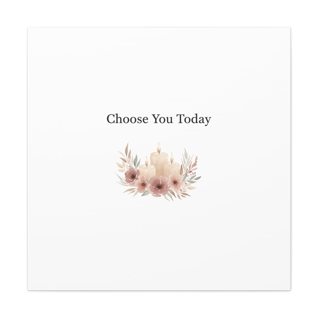 Choose You Today Canvas | Self-Love Valentine, Self Care Wall Art