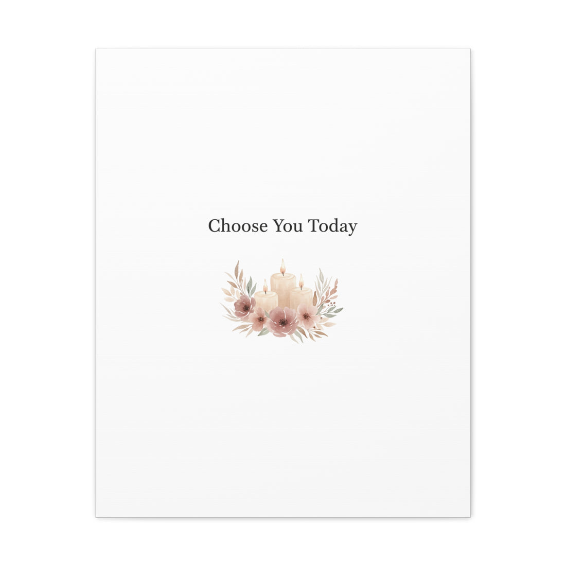 Choose You Today Canvas | Self-Love Valentine, Self Care Wall Art