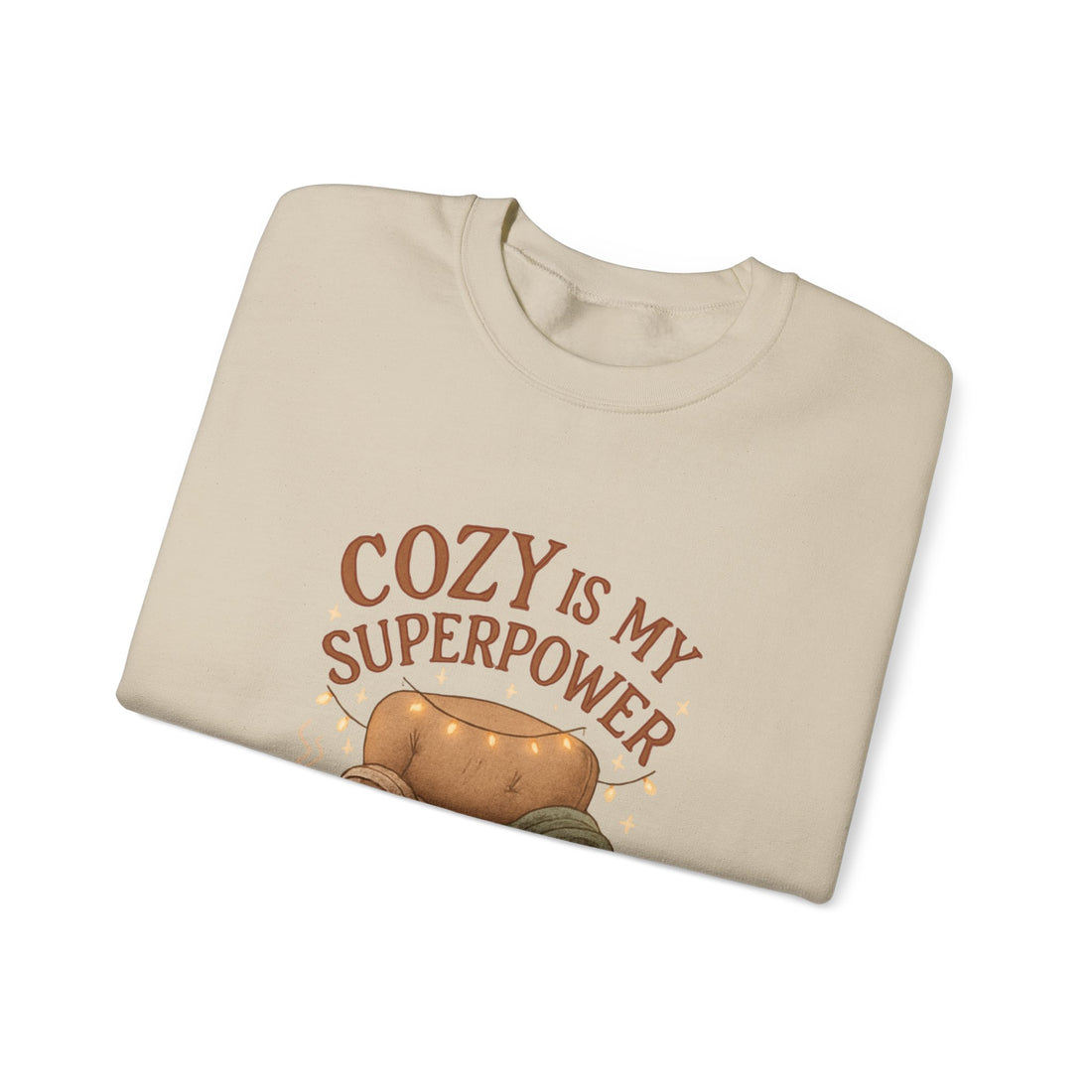 Cozy Is My Superpower Sweatshirt — Cozy Home Living Crewneck