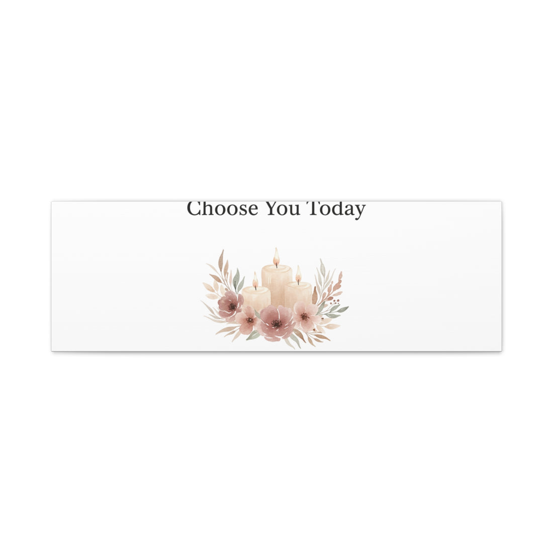 Choose You Today Canvas | Self-Love Valentine, Self Care Wall Art