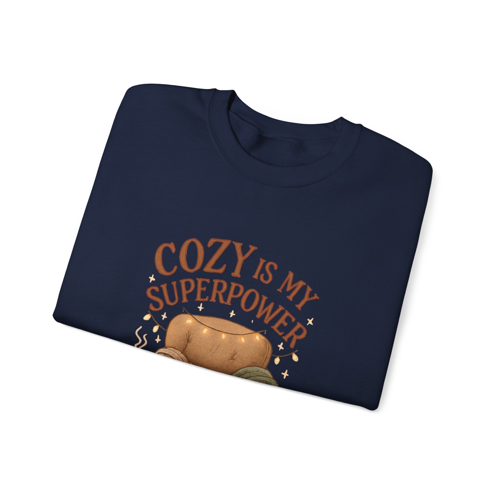 Cozy Is My Superpower Sweatshirt — Cozy Home Living Crewneck