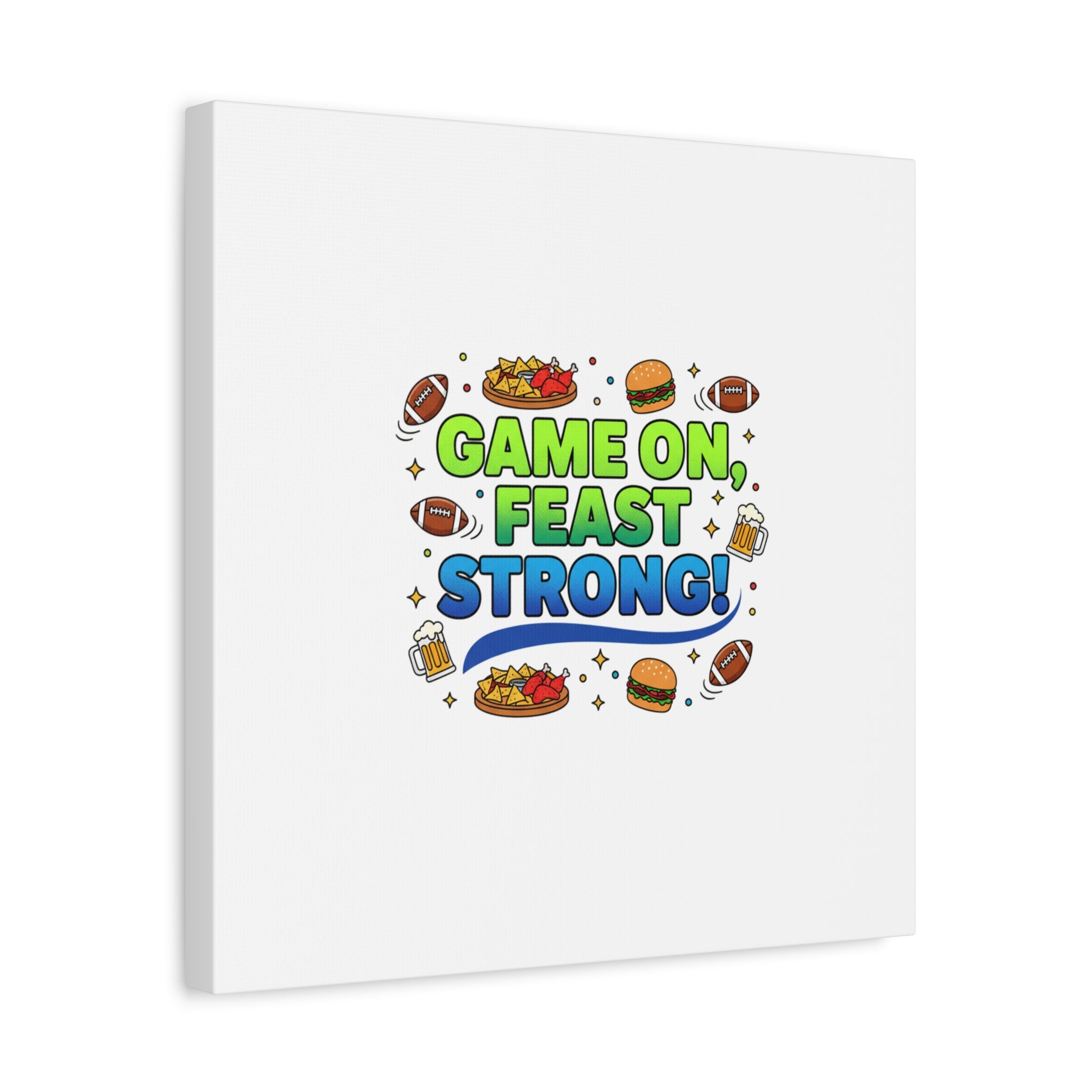 Game On Feast Strong Canvas, Super Bowl Party, Game Day Humor | Football Snack Master