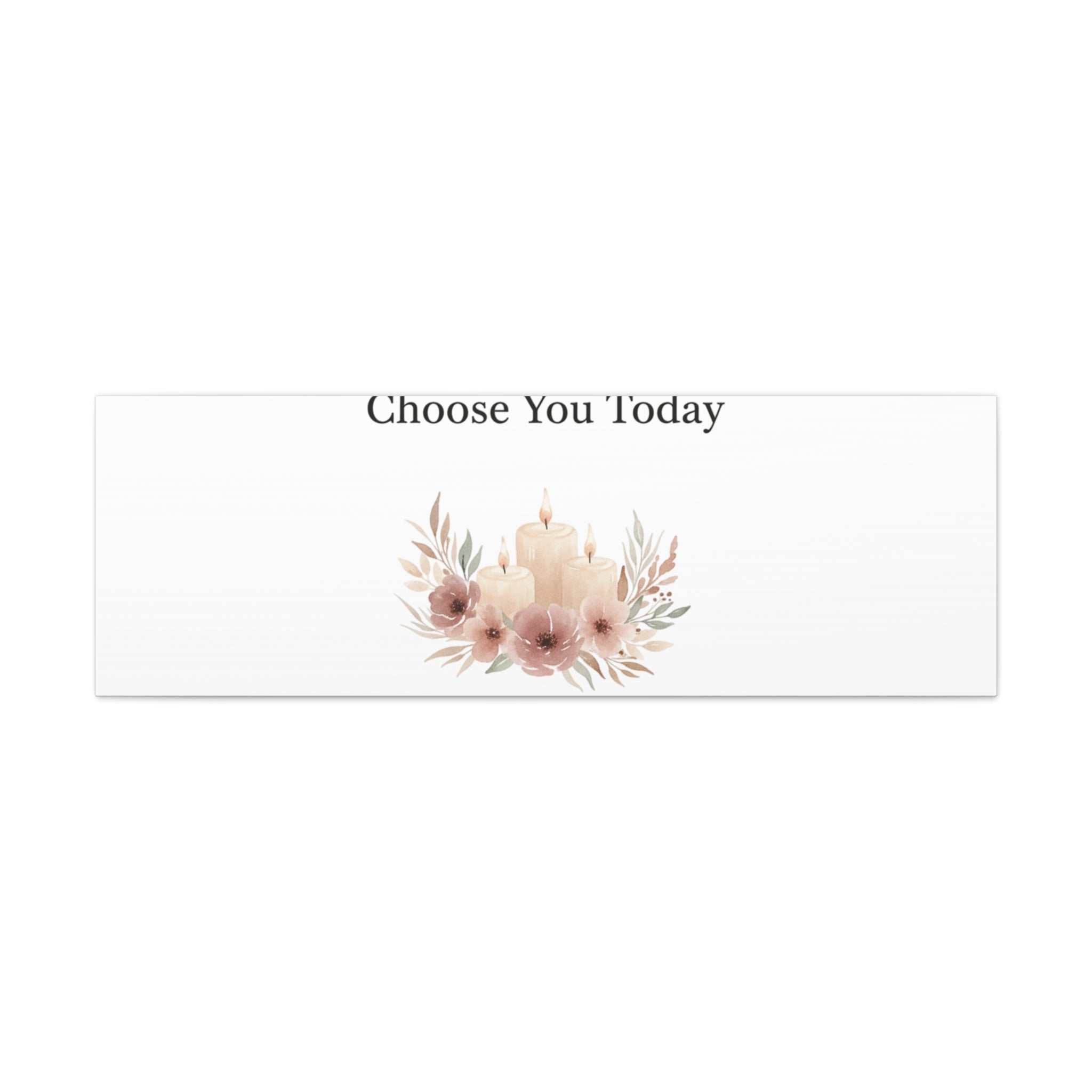 Choose You Today Canvas | Self-Love Valentine, Self Care Wall Art