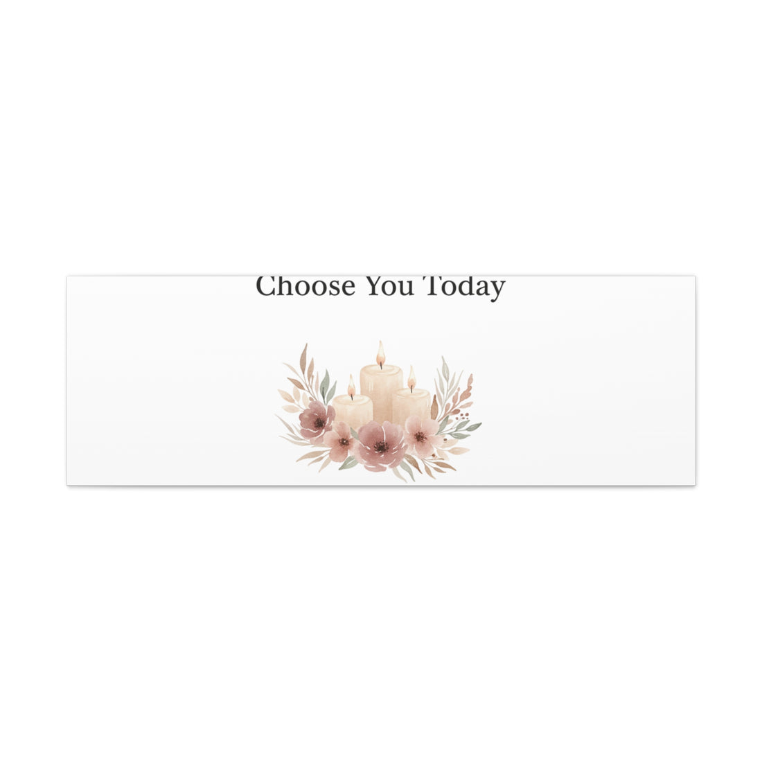 Choose You Today Canvas | Self-Love Valentine, Self Care Wall Art