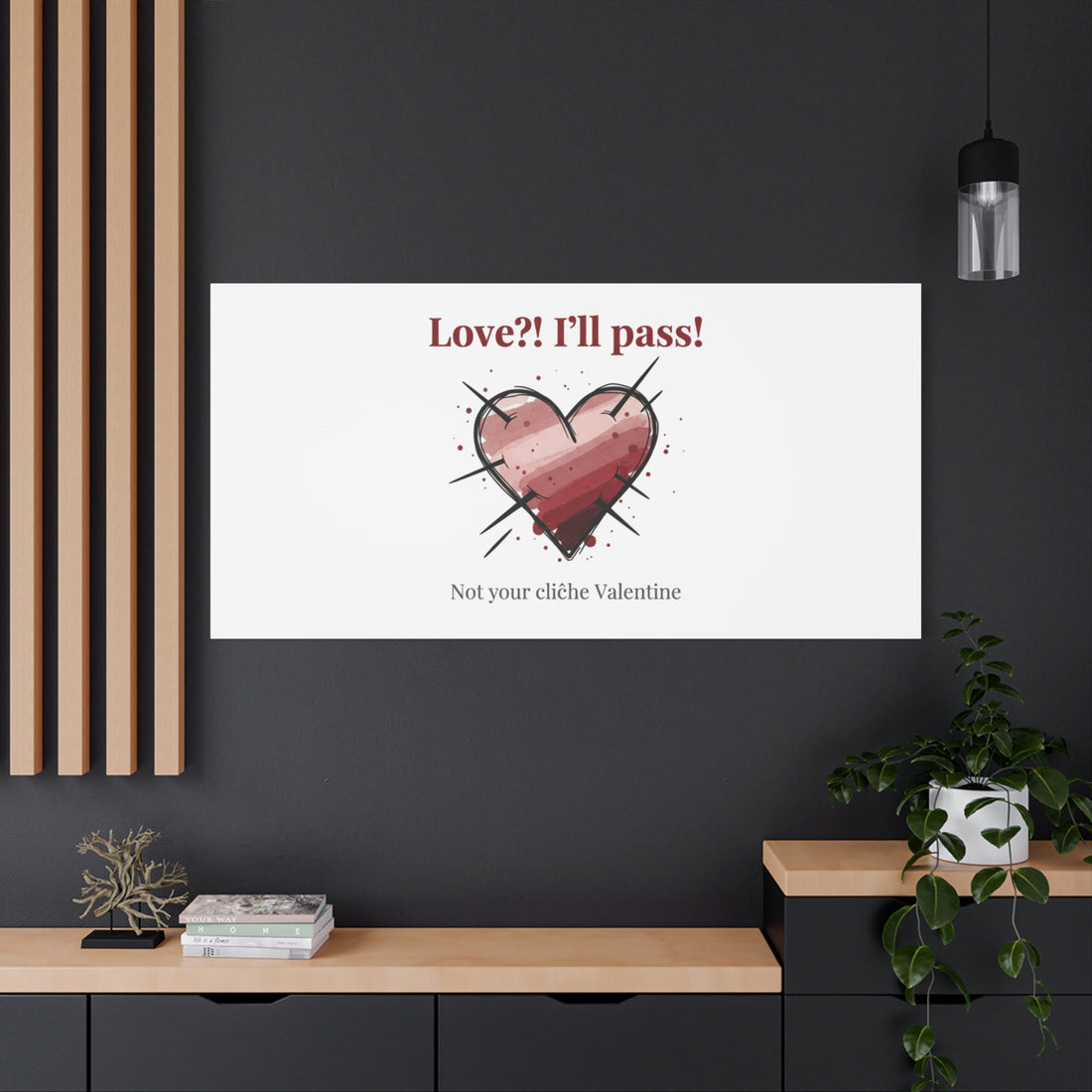Love?! I'll Pass Canvas, Hearts‑with‑a‑Twist anti‑Valentine wall art