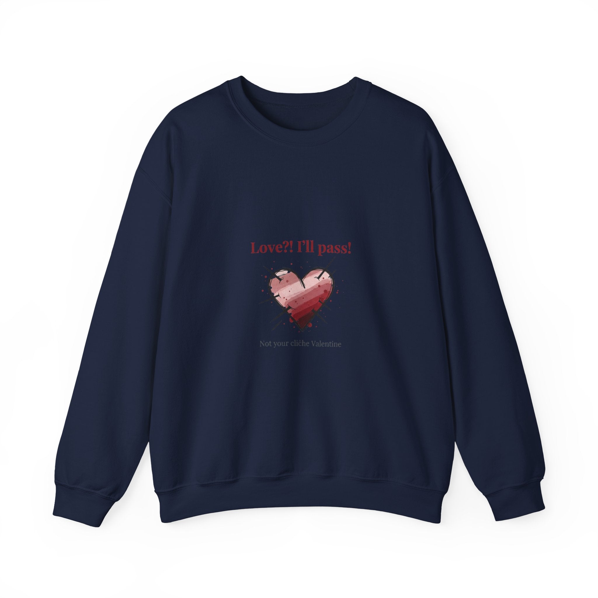 Love? I'll Pass Heart Sweatshirt | anti love graphic, edgy Valentine design