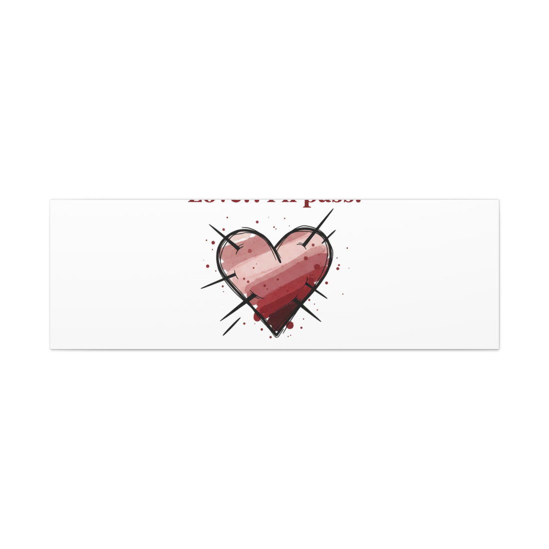 Love?! I'll Pass Canvas, Hearts‑with‑a‑Twist anti‑Valentine wall art