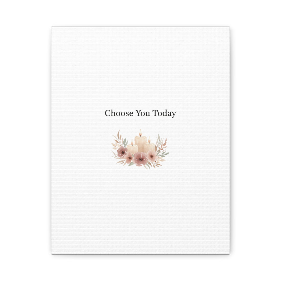 Choose You Today Canvas | Self-Love Valentine, Self Care Wall Art