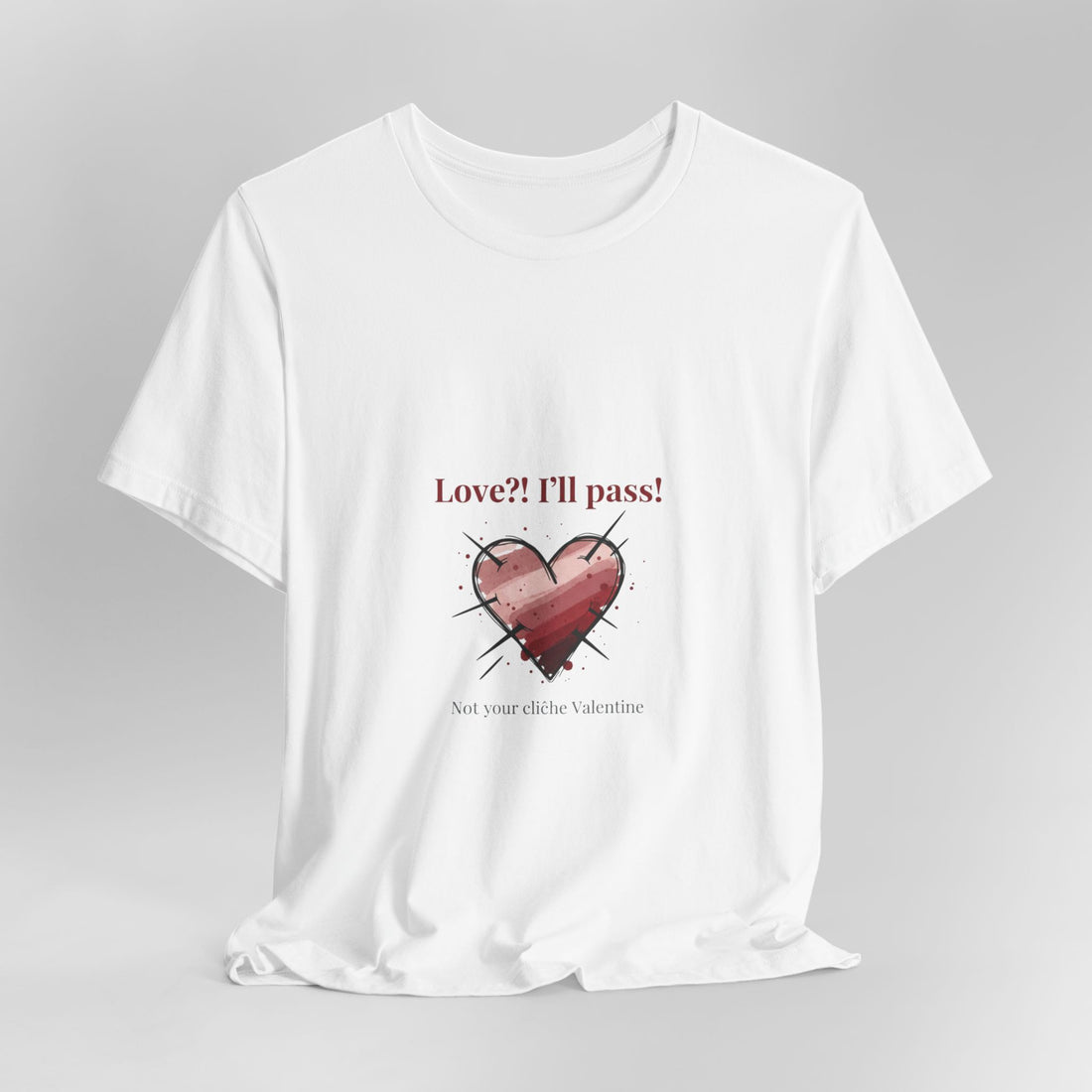 Love? I'll Pass Heart Tee | anti love graphic, edgy heart tee