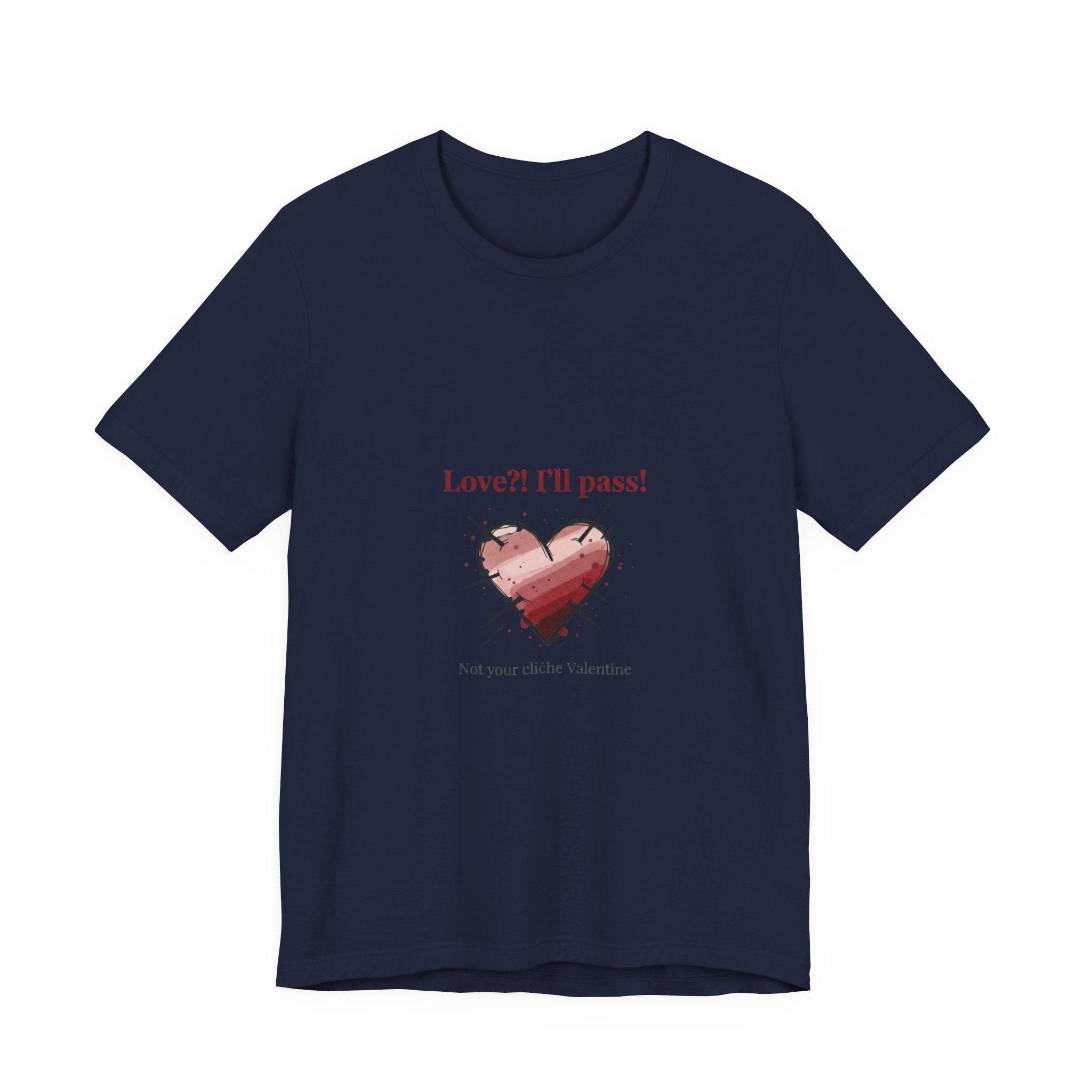 Love? I'll Pass Heart Tee | anti love graphic, edgy heart tee