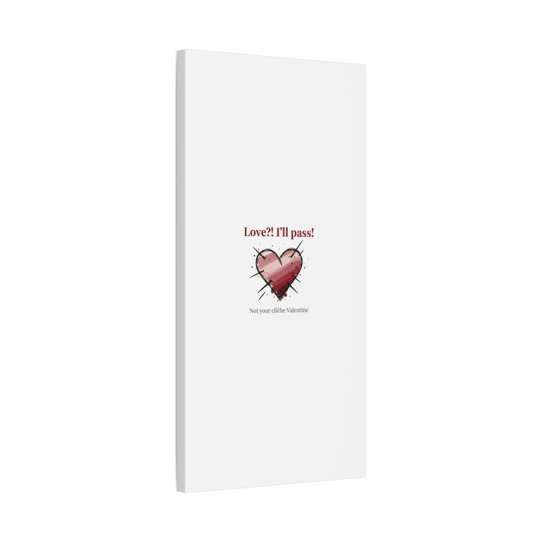 Love?! I'll Pass Canvas, Hearts‑with‑a‑Twist anti‑Valentine wall art