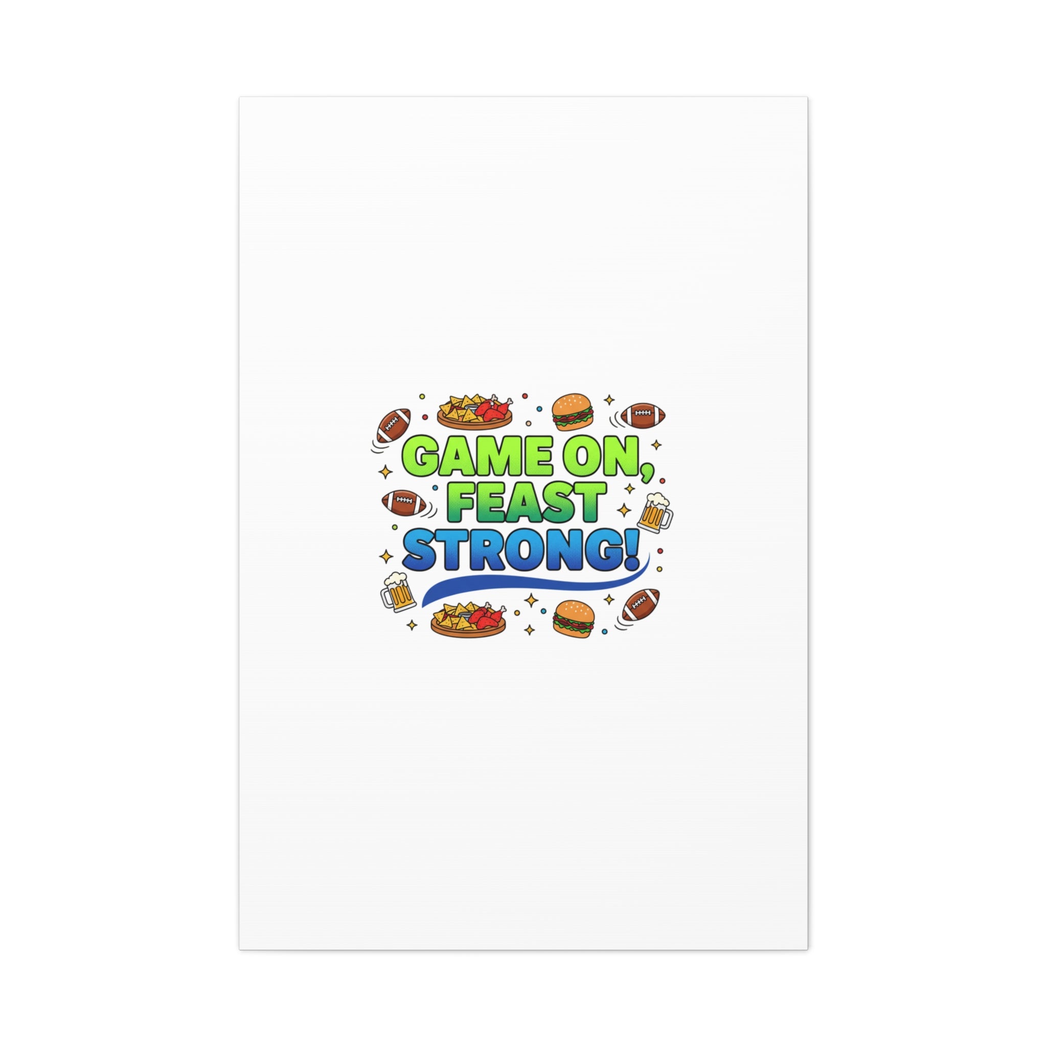 Game On Feast Strong Canvas, Super Bowl Party, Game Day Humor | Football Snack Master