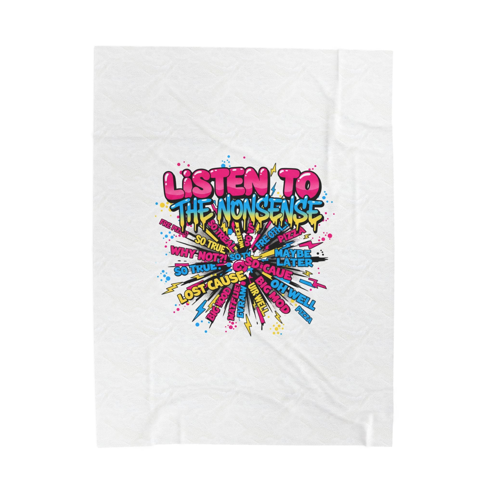 Listen to the Nonsense Velveteen Plush Blanket | Slogan & Glitch Graphic