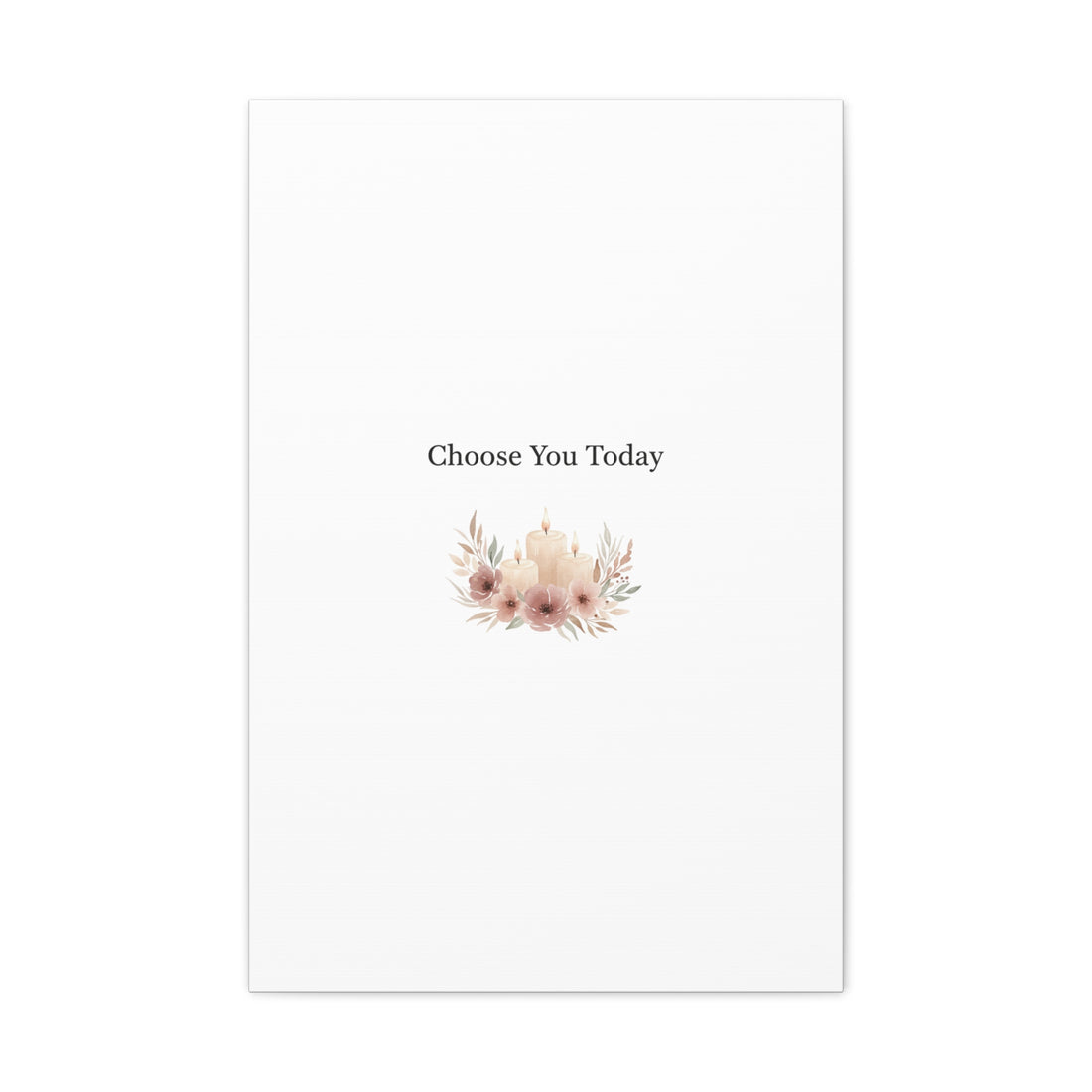 Choose You Today Canvas | Self-Love Valentine, Self Care Wall Art
