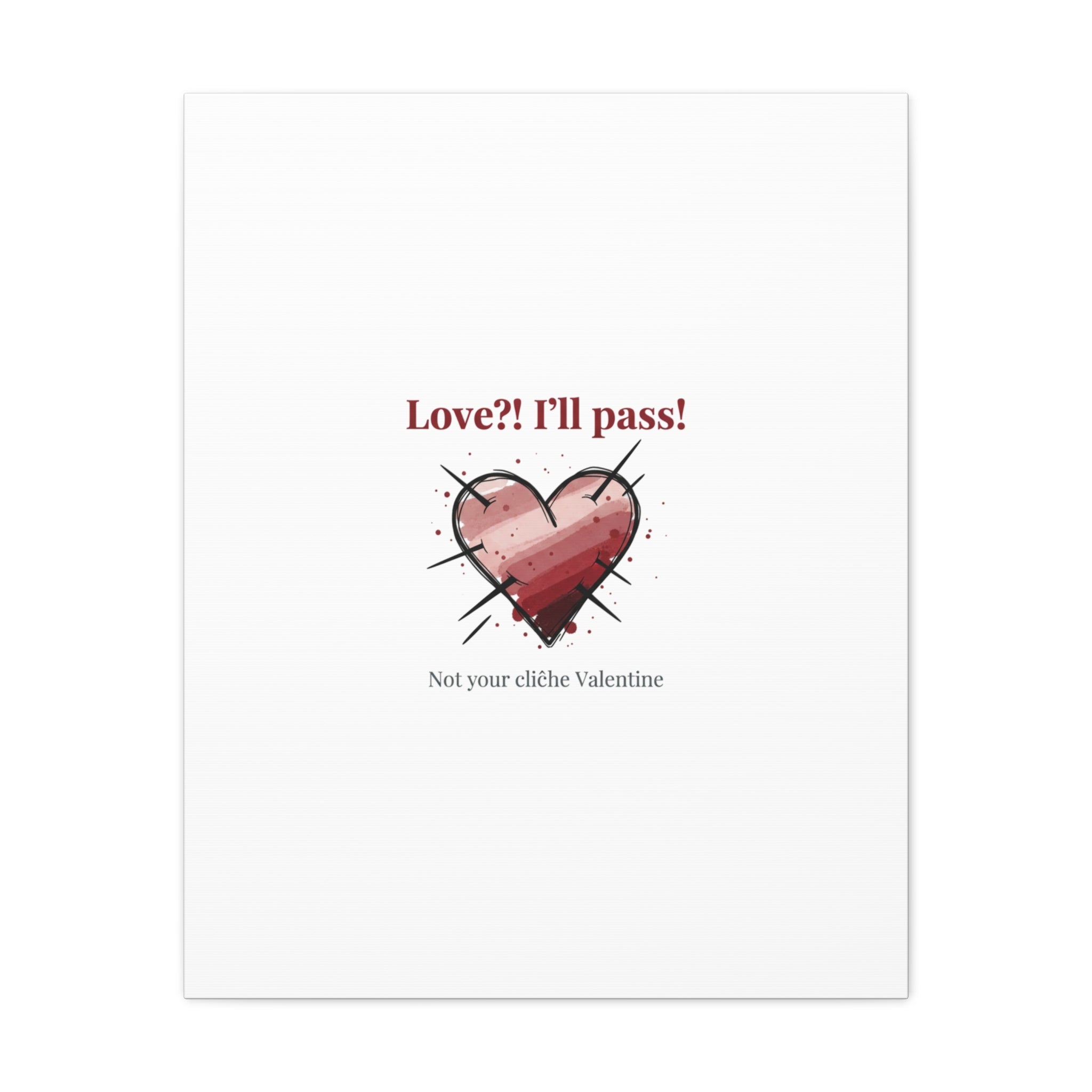 Love?! I'll Pass Canvas, Hearts‑with‑a‑Twist anti‑Valentine wall art