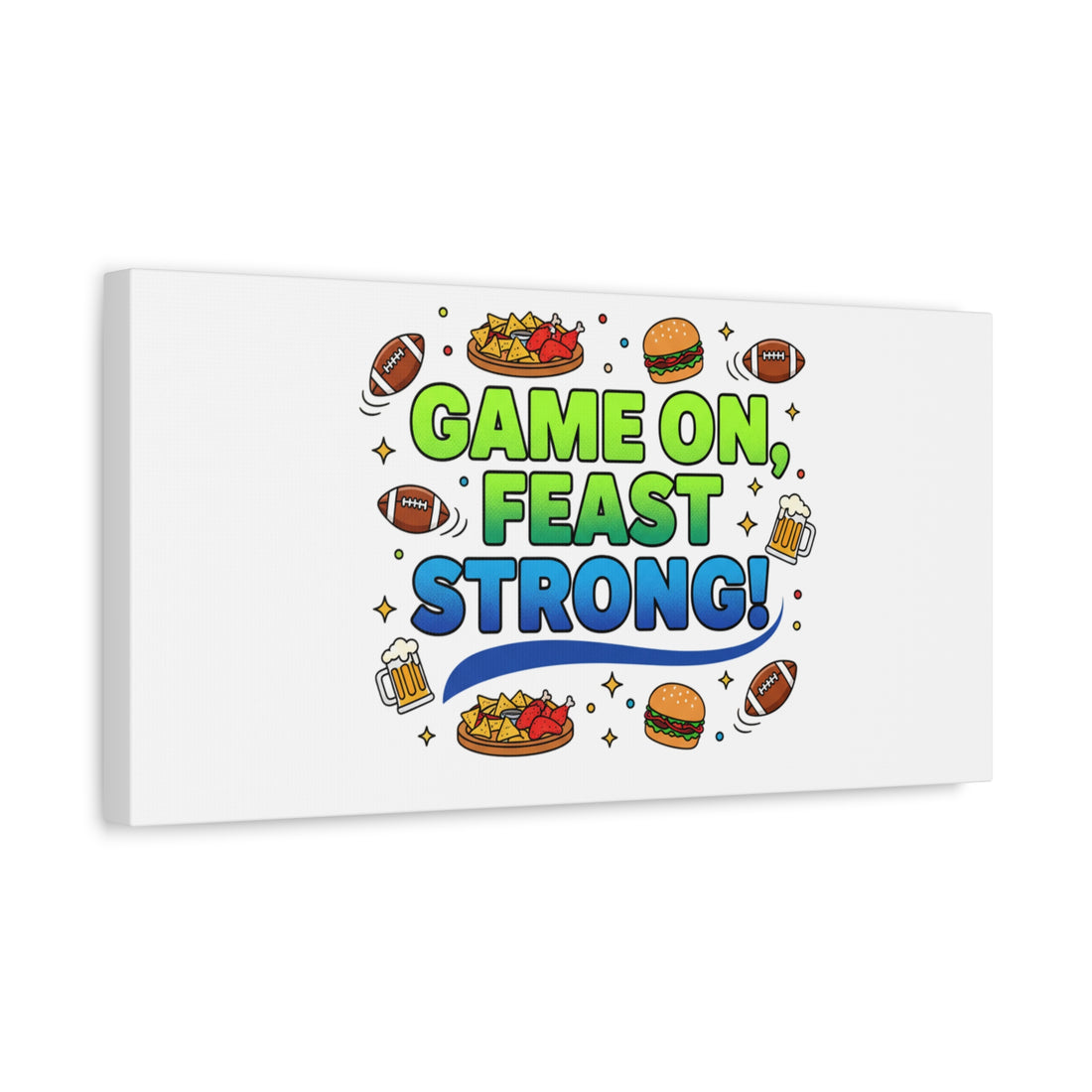 Game On Feast Strong Canvas, Super Bowl Party, Game Day Humor | Football Snack Master