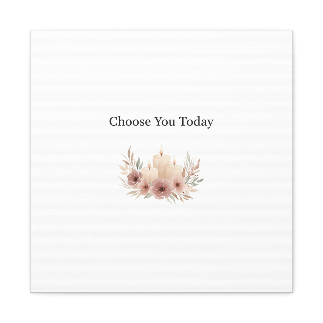 Choose You Today Canvas | Self-Love Valentine, Self Care Wall Art