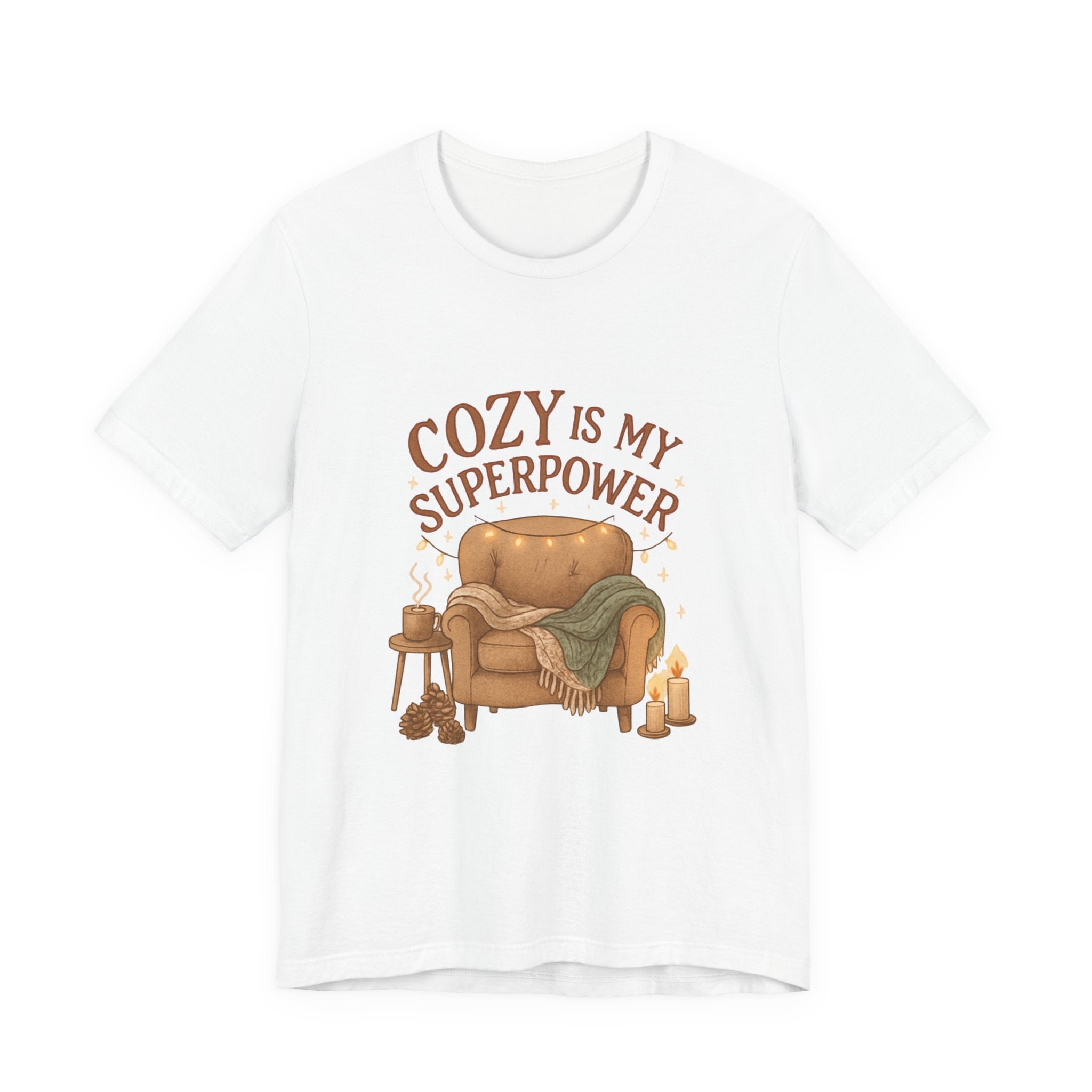 Cozy Is My Superpower Tee — Cozy Living Room Graphic T-Shirt