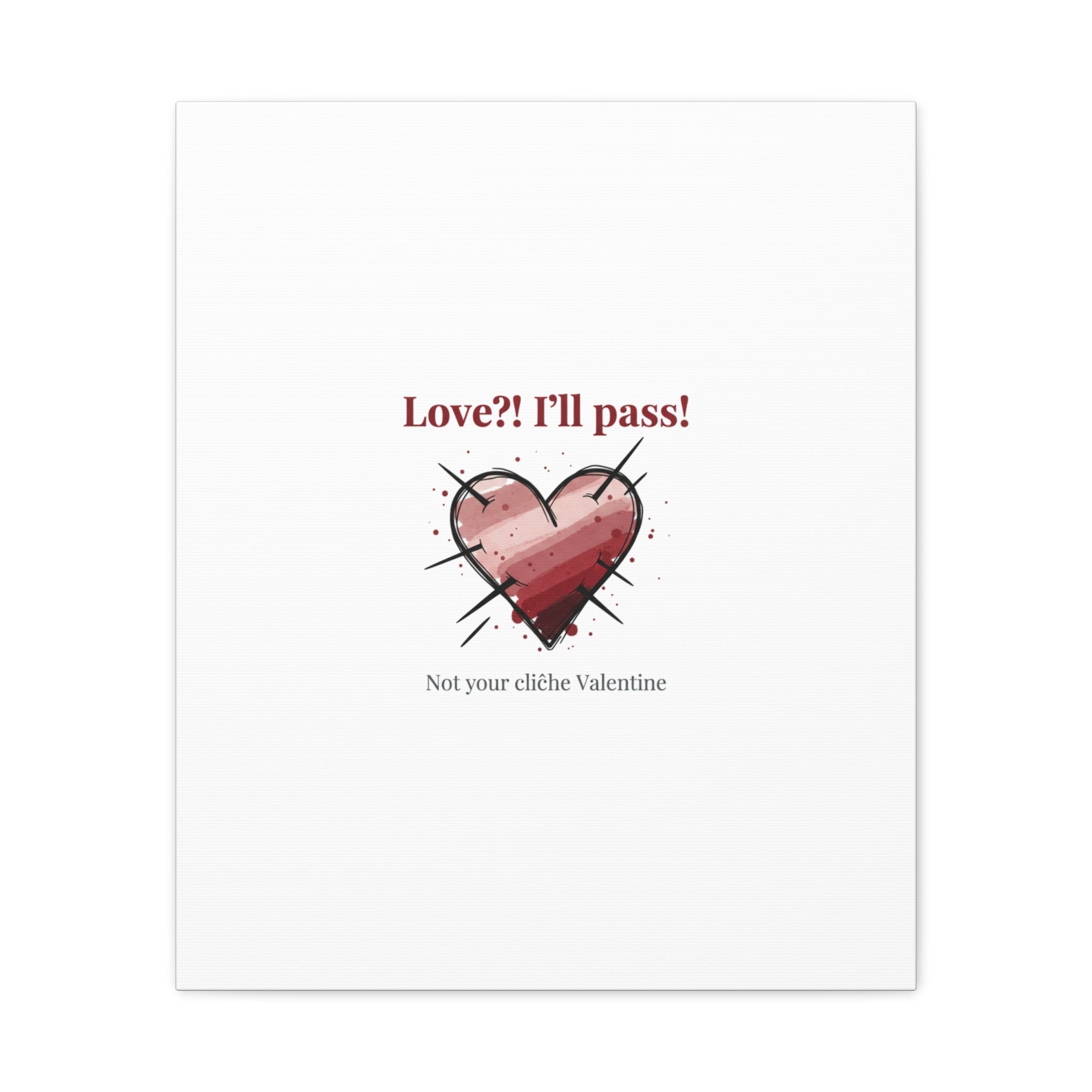 Love?! I'll Pass Canvas, Hearts‑with‑a‑Twist anti‑Valentine wall art
