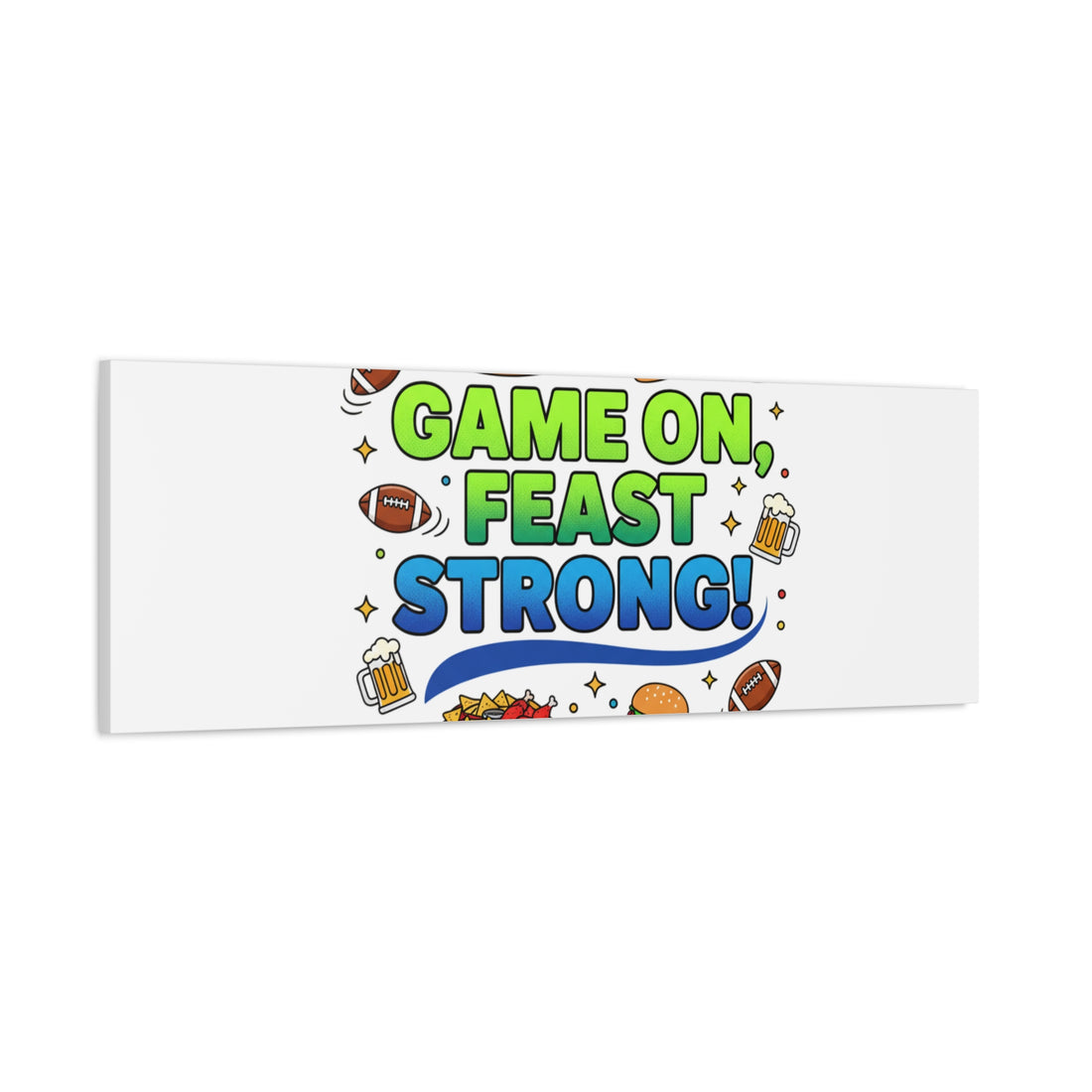 Game On Feast Strong Canvas, Super Bowl Party, Game Day Humor | Football Snack Master