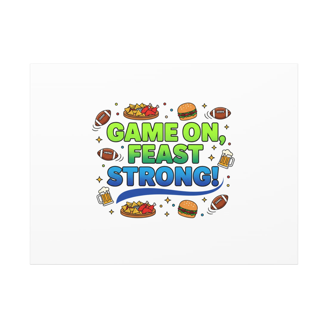 Game On Feast Strong Canvas, Super Bowl Party, Game Day Humor | Football Snack Master