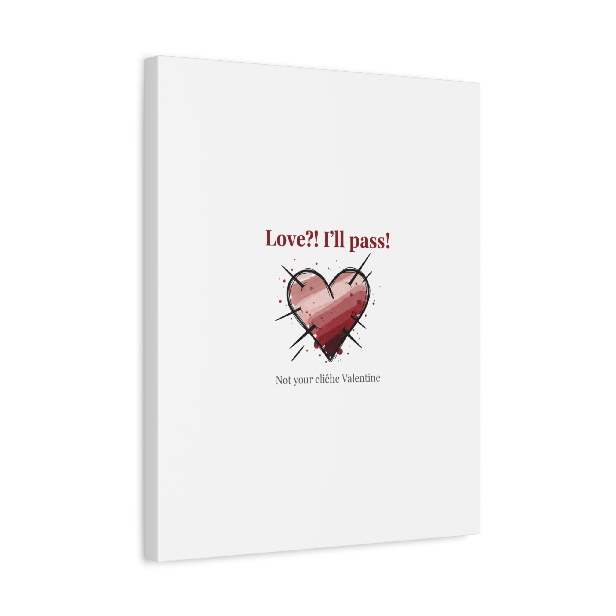 Love?! I'll Pass Canvas, Hearts‑with‑a‑Twist anti‑Valentine wall art
