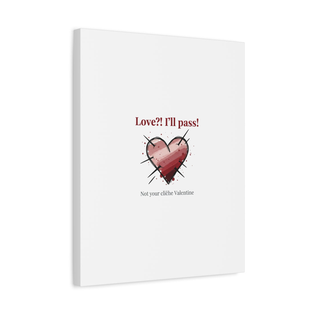 Love?! I'll Pass Canvas, Hearts‑with‑a‑Twist anti‑Valentine wall art