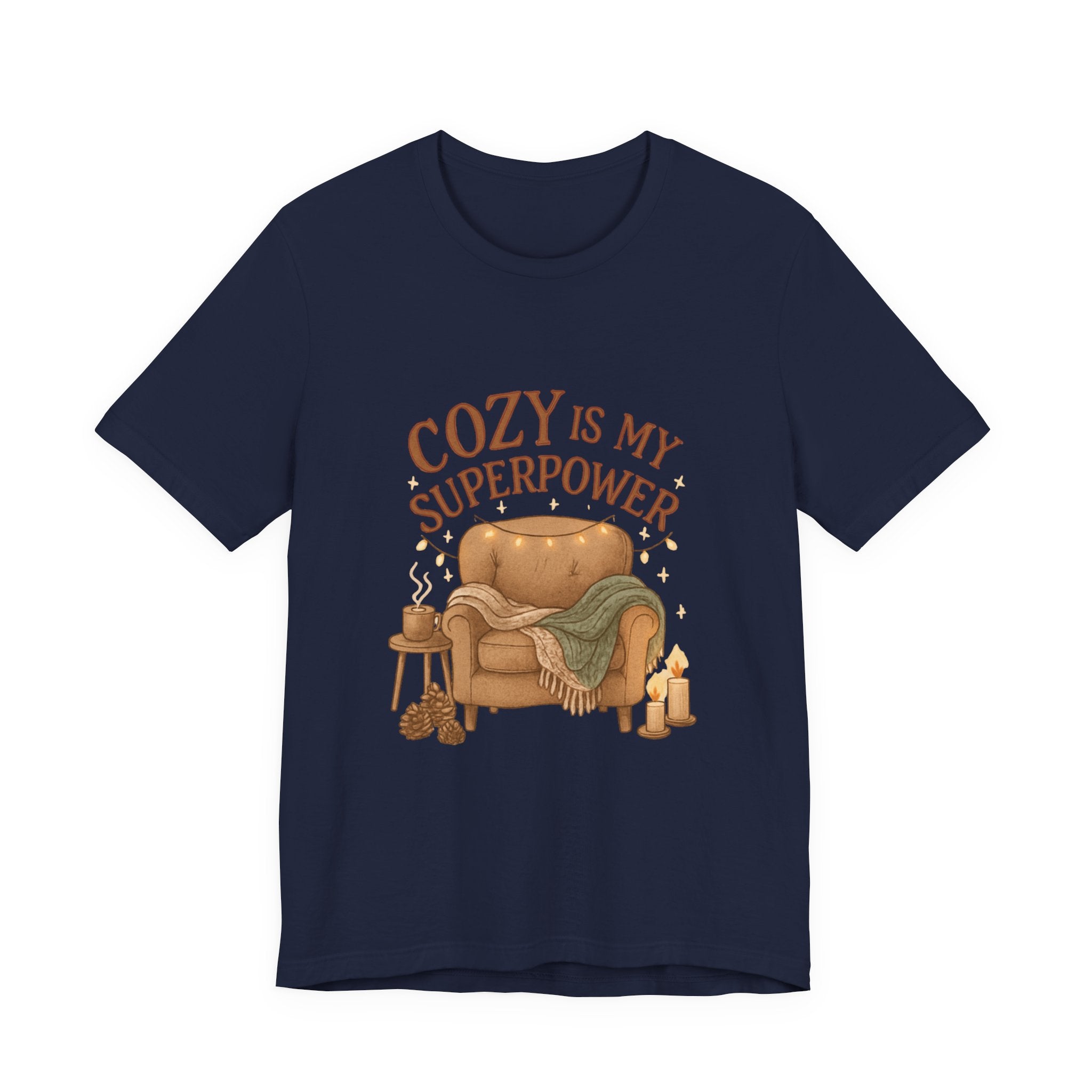 Cozy Is My Superpower Tee — Cozy Living Room Graphic T-Shirt