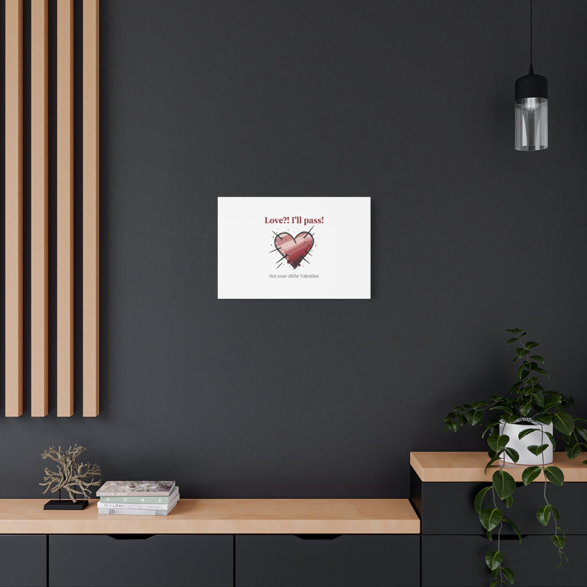 Love?! I'll Pass Canvas, Hearts‑with‑a‑Twist anti‑Valentine wall art