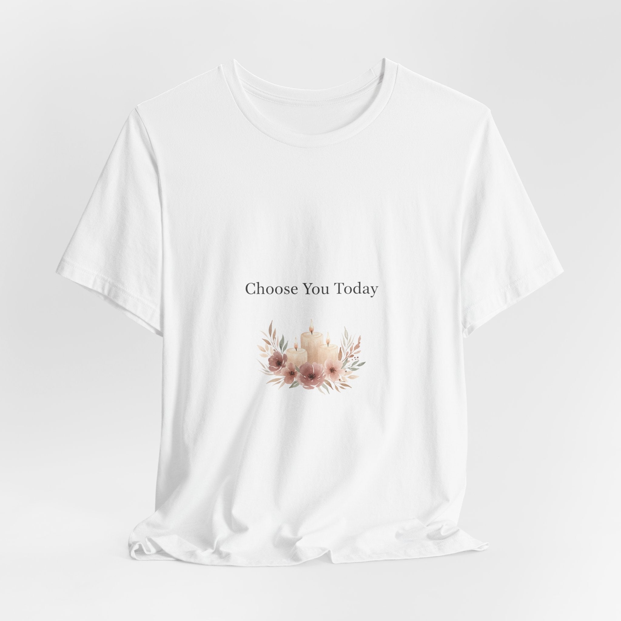 Choose You Today Tee | Self‑Love Valentine, Self Care Shirt