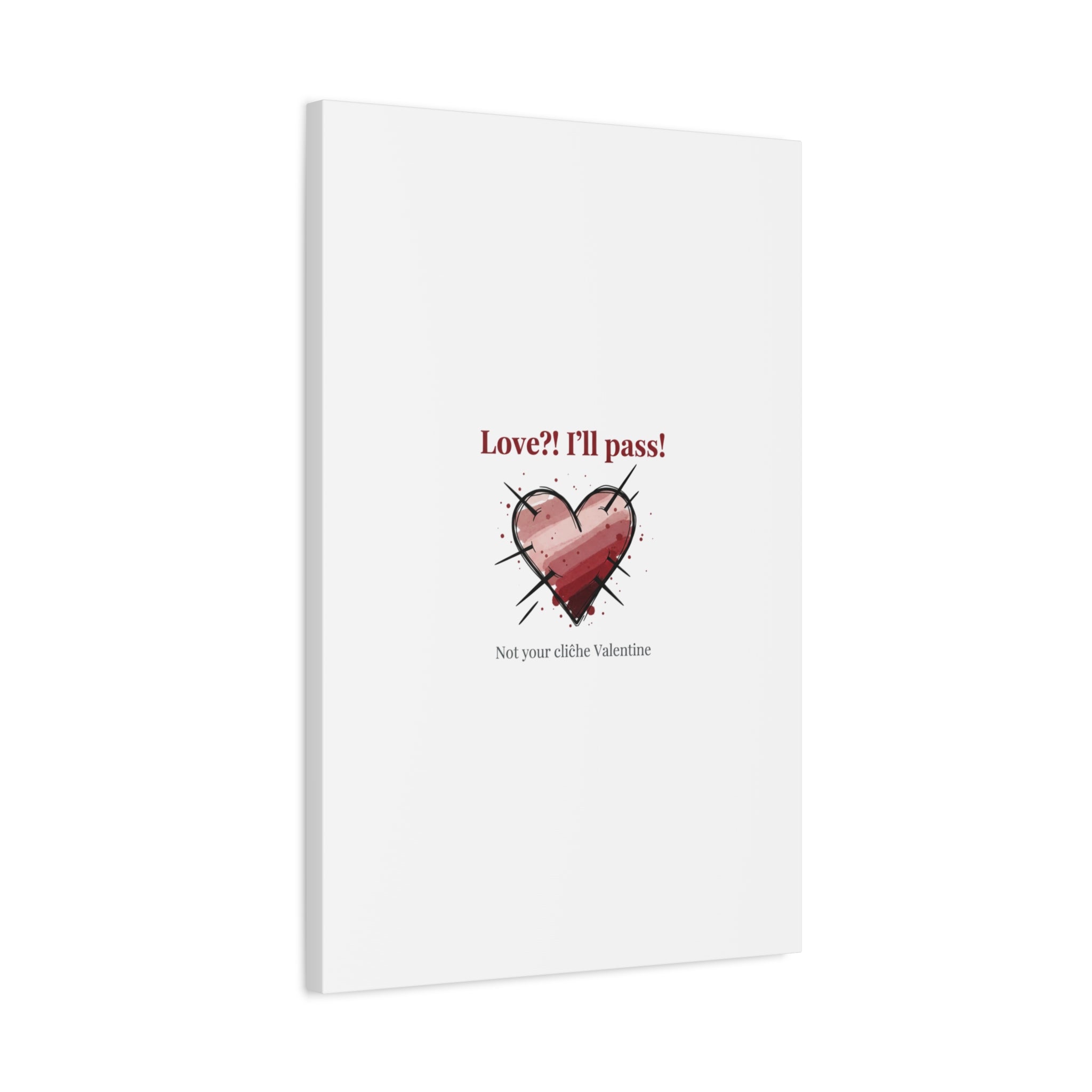 Love?! I'll Pass Canvas, Hearts‑with‑a‑Twist anti‑Valentine wall art