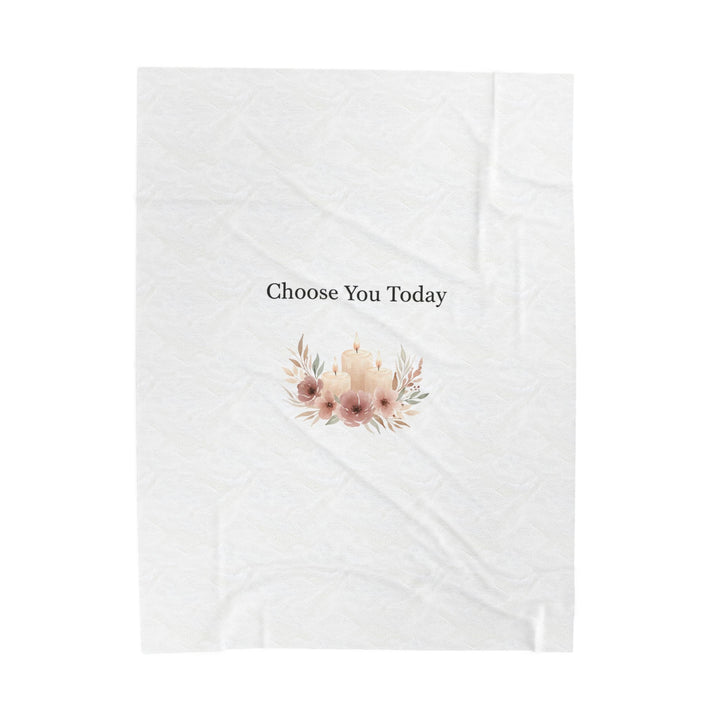 Choose You Today Velveteen Plush Blanket | Self‑Love Valentine, Self Care