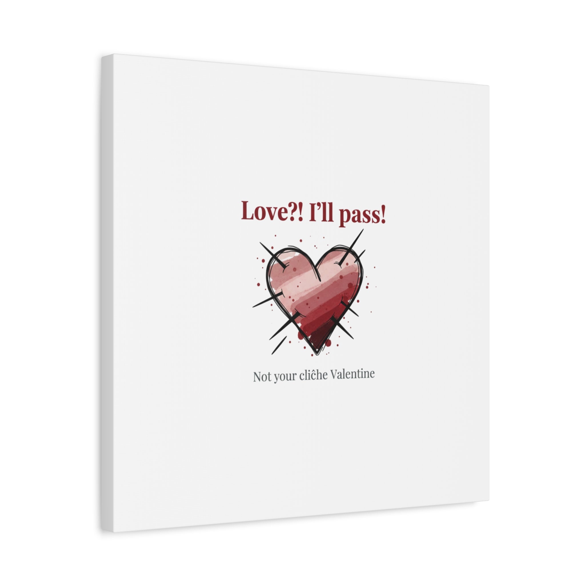 Love?! I'll Pass Canvas, Hearts‑with‑a‑Twist anti‑Valentine wall art