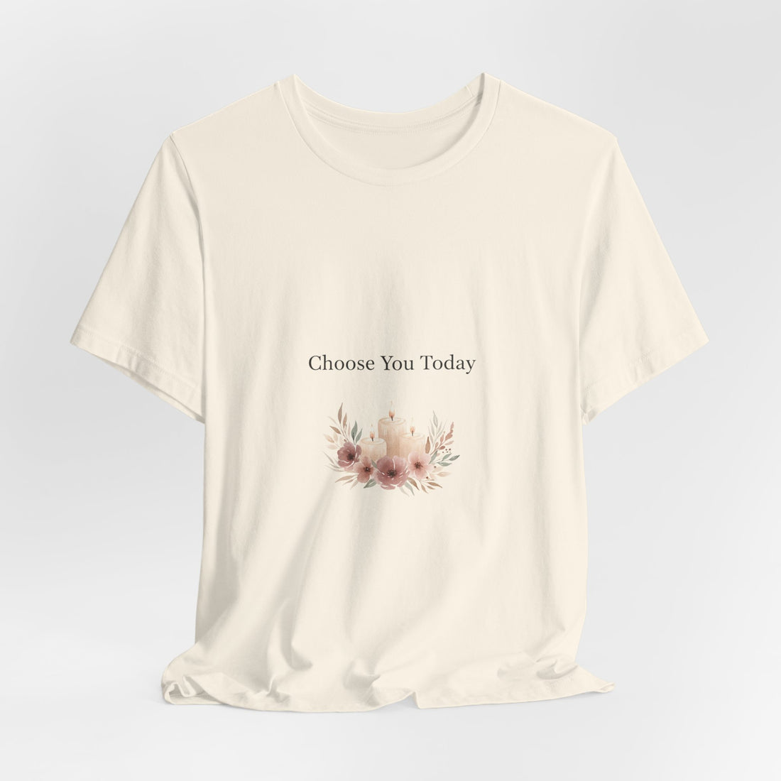 Choose You Today Tee | Self‑Love Valentine, Self Care Shirt