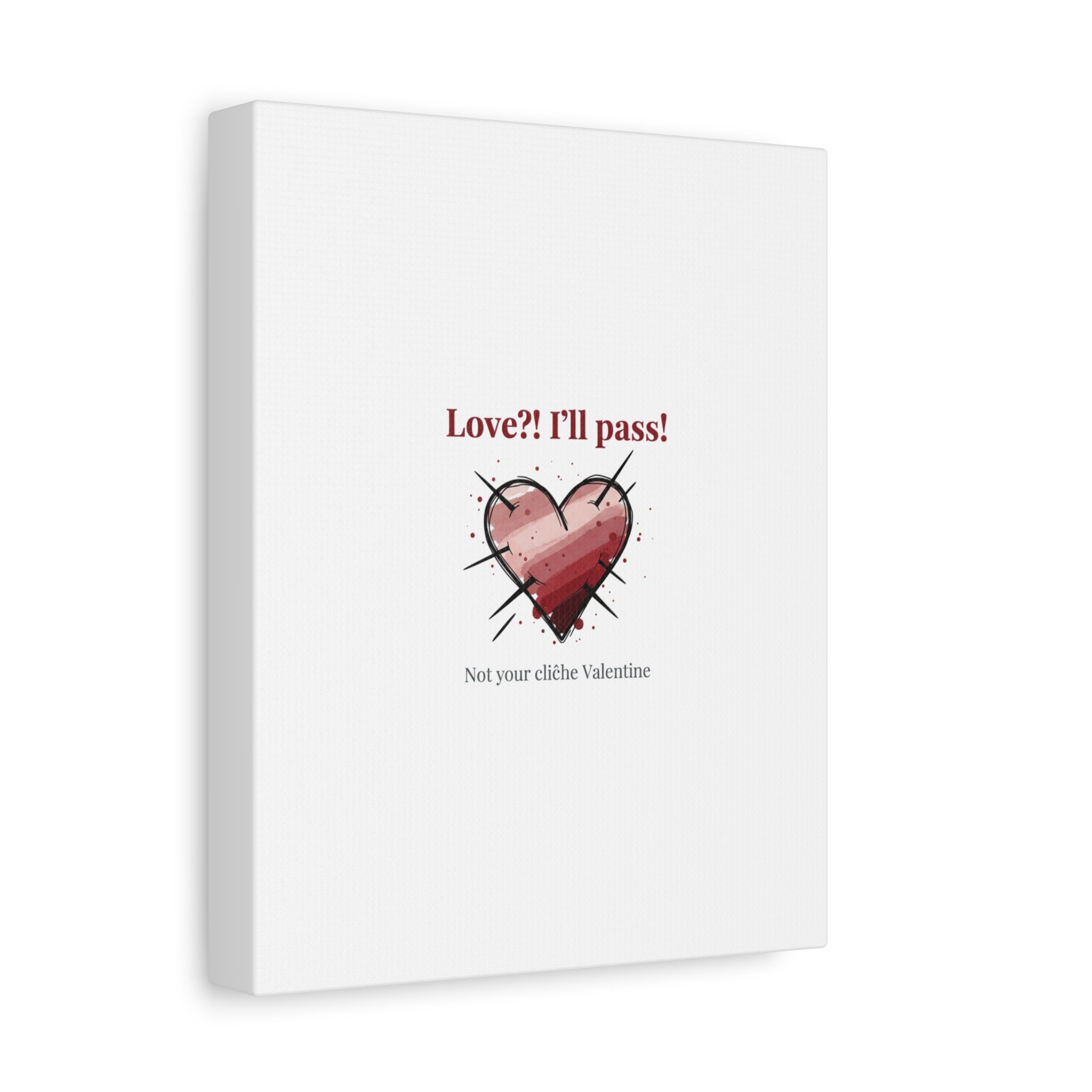 Love?! I'll Pass Canvas, Hearts‑with‑a‑Twist anti‑Valentine wall art