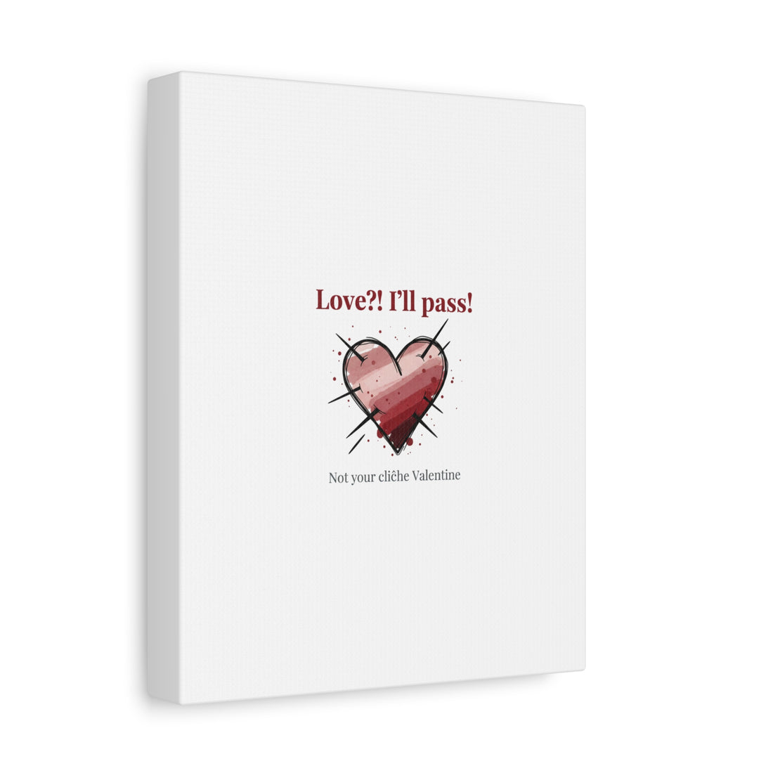 Love?! I'll Pass Canvas, Hearts‑with‑a‑Twist anti‑Valentine wall art