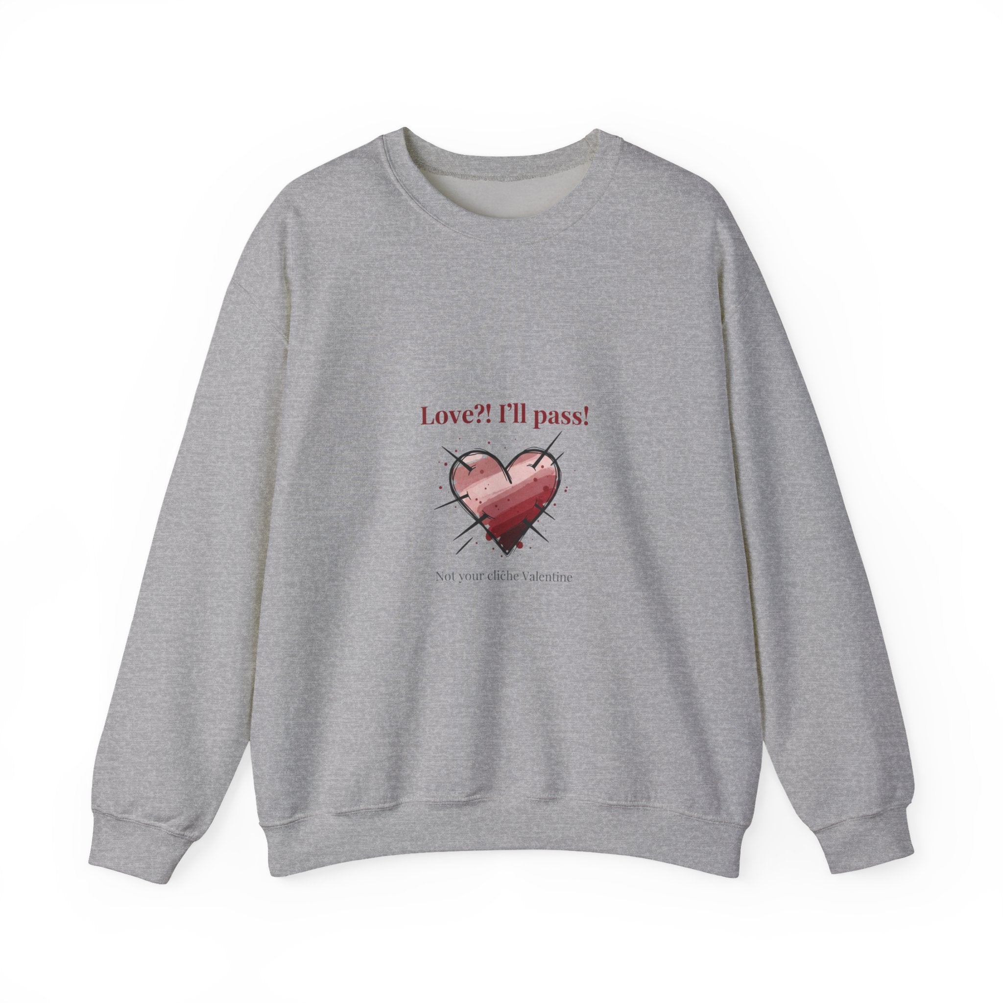 Love? I'll Pass Heart Sweatshirt | anti love graphic, edgy Valentine design