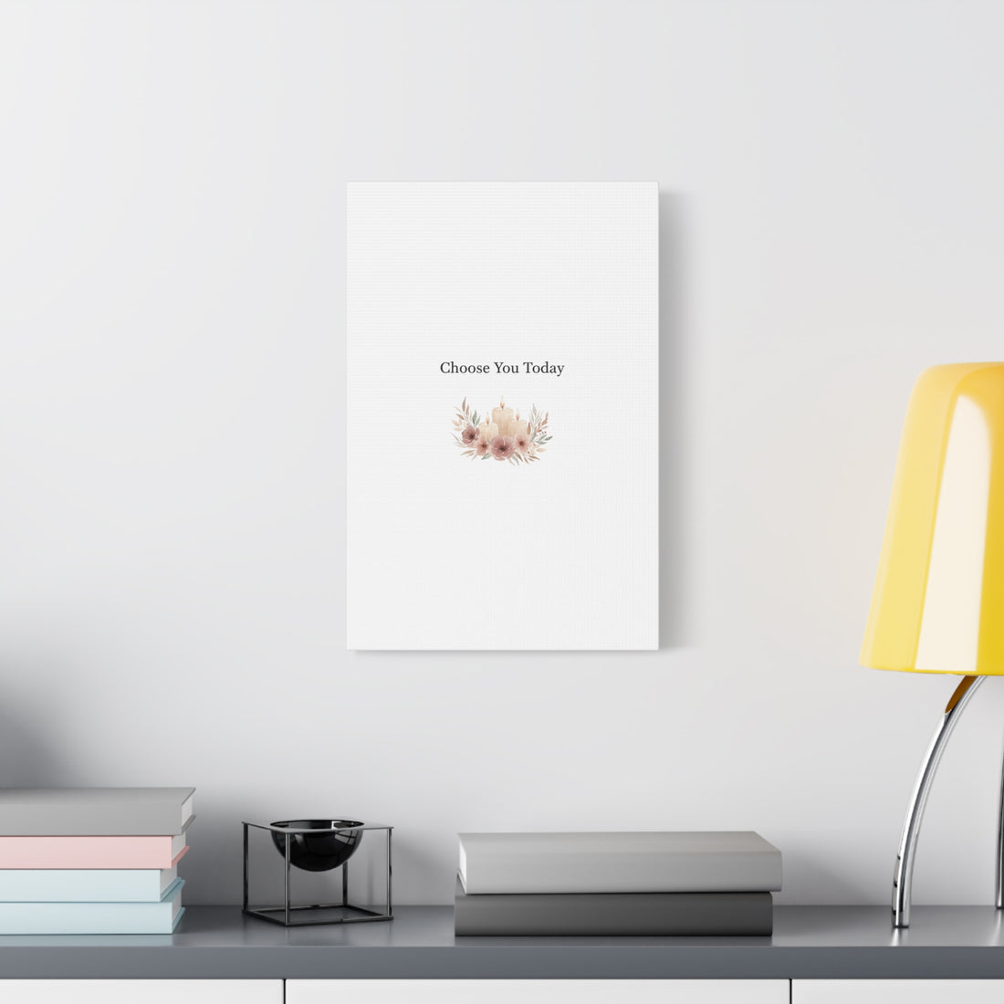 Choose You Today Canvas | Self-Love Valentine, Self Care Wall Art