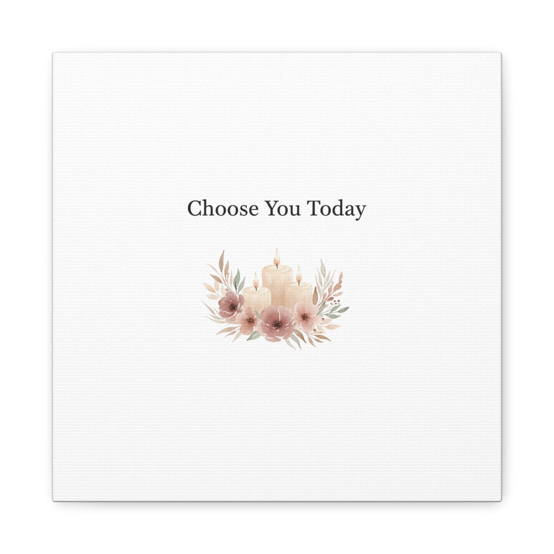 Choose You Today Canvas | Self-Love Valentine, Self Care Wall Art