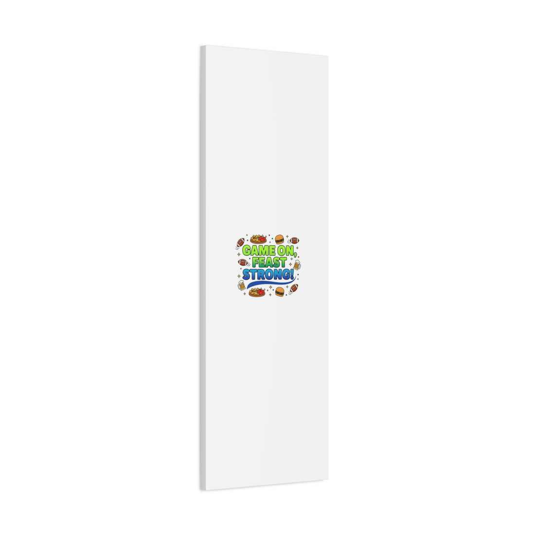 Game On Feast Strong Canvas, Super Bowl Party, Game Day Humor | Football Snack Master