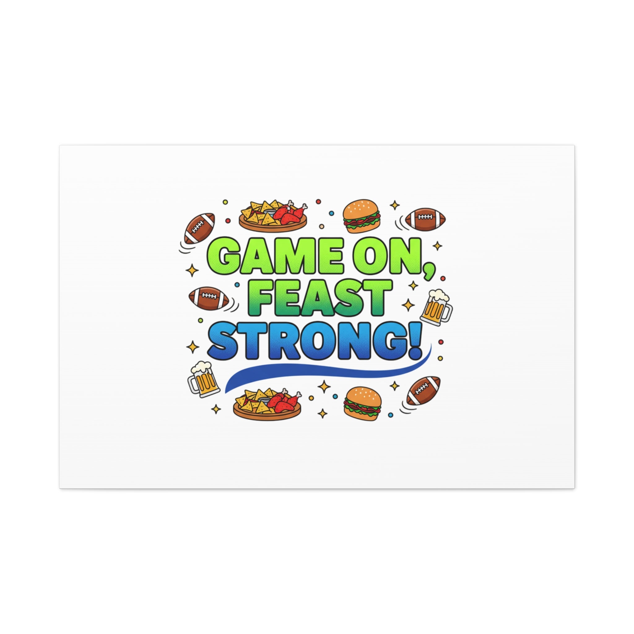 Game On Feast Strong Canvas, Super Bowl Party, Game Day Humor | Football Snack Master