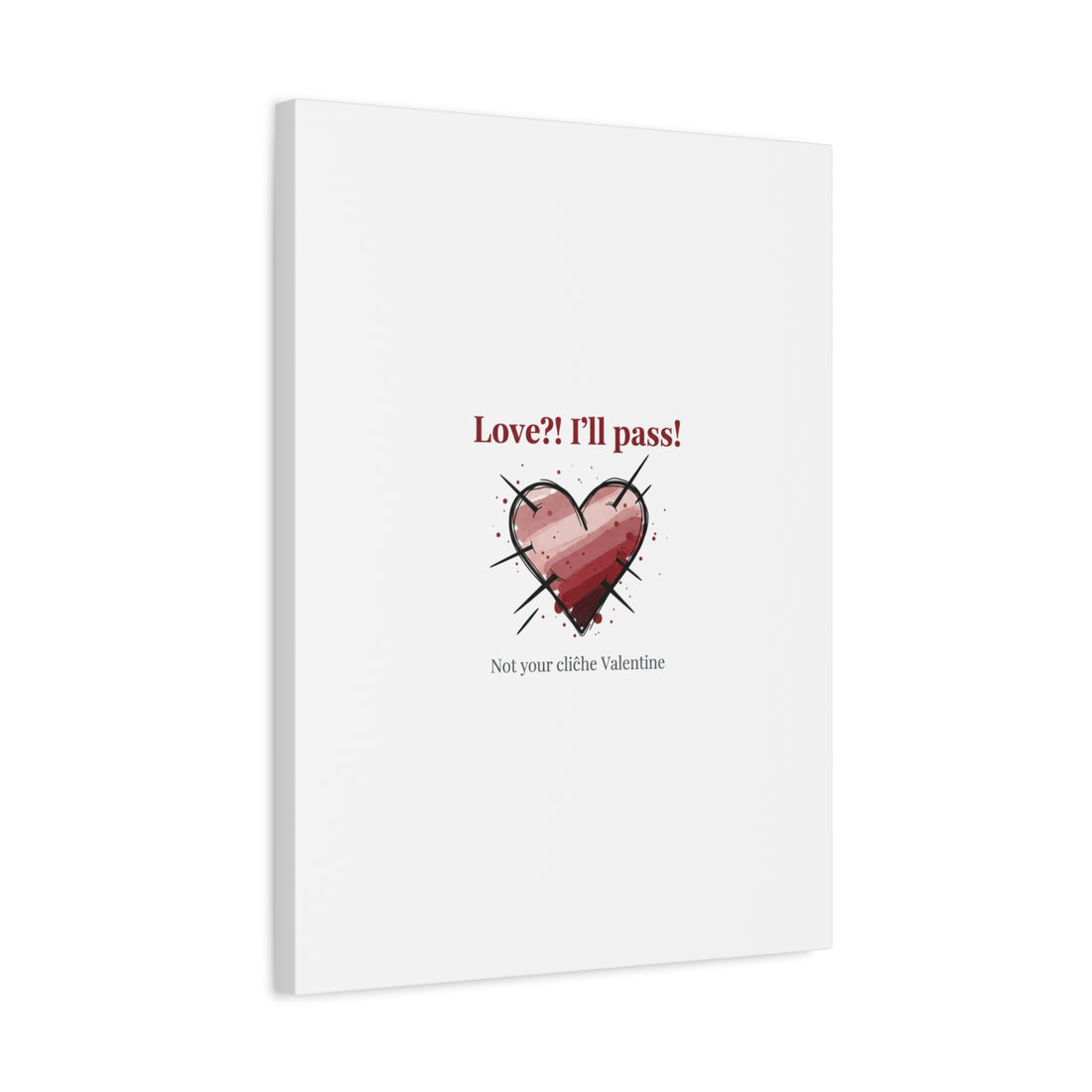 Love?! I'll Pass Canvas, Hearts‑with‑a‑Twist anti‑Valentine wall art