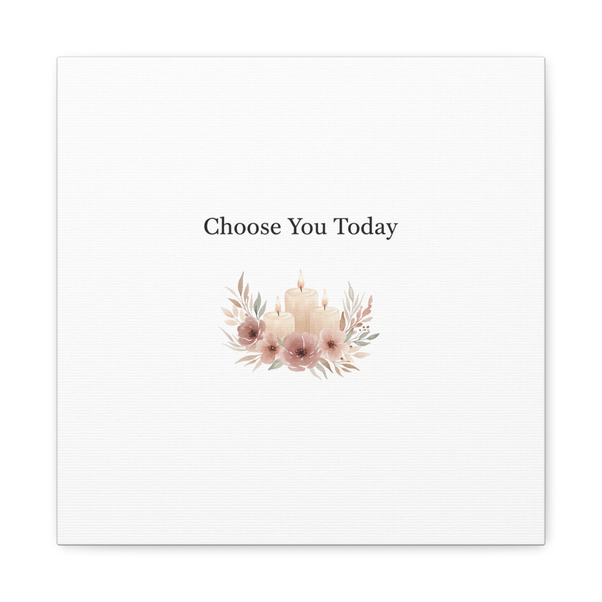 Choose You Today Canvas | Self-Love Valentine, Self Care Wall Art