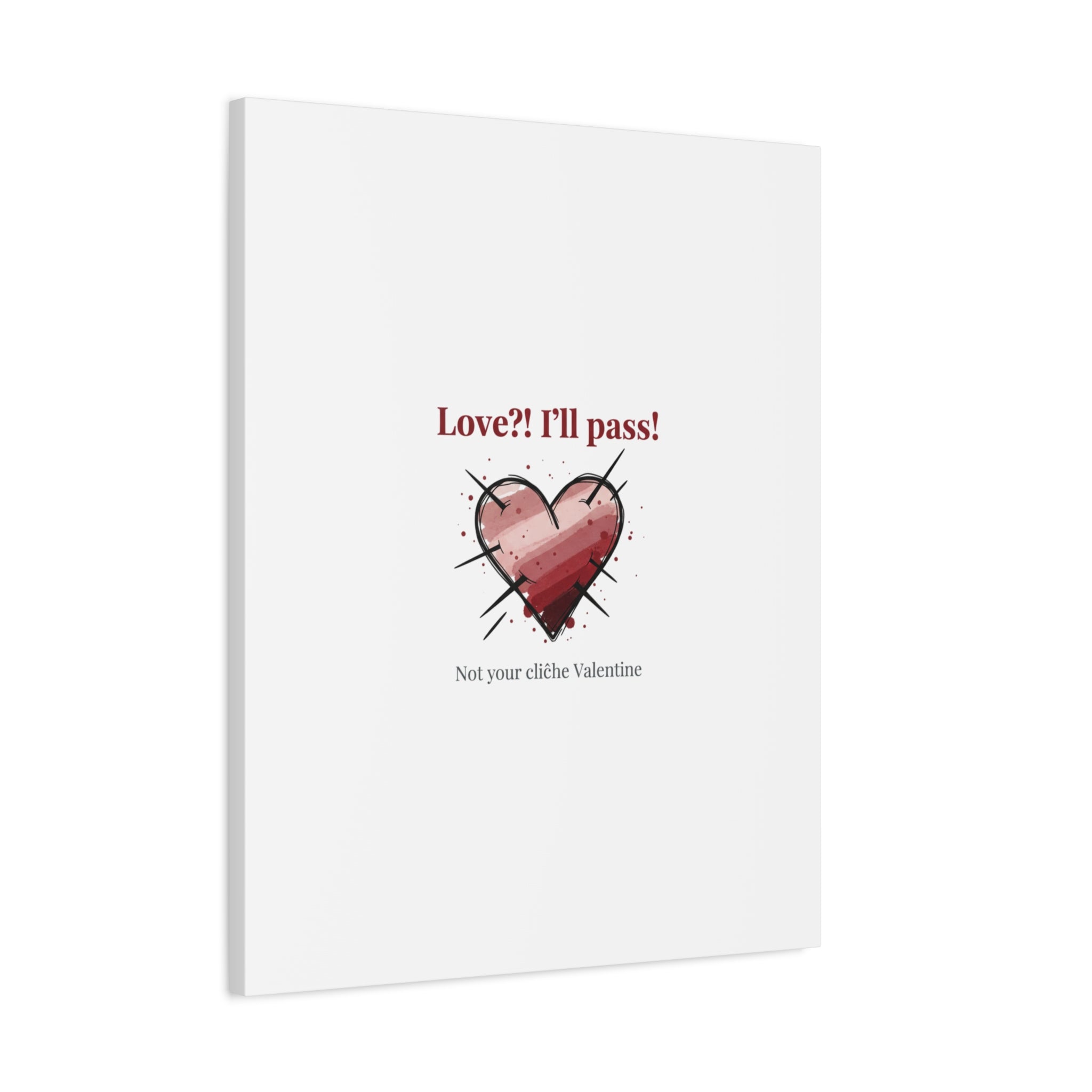 Love?! I'll Pass Canvas, Hearts‑with‑a‑Twist anti‑Valentine wall art