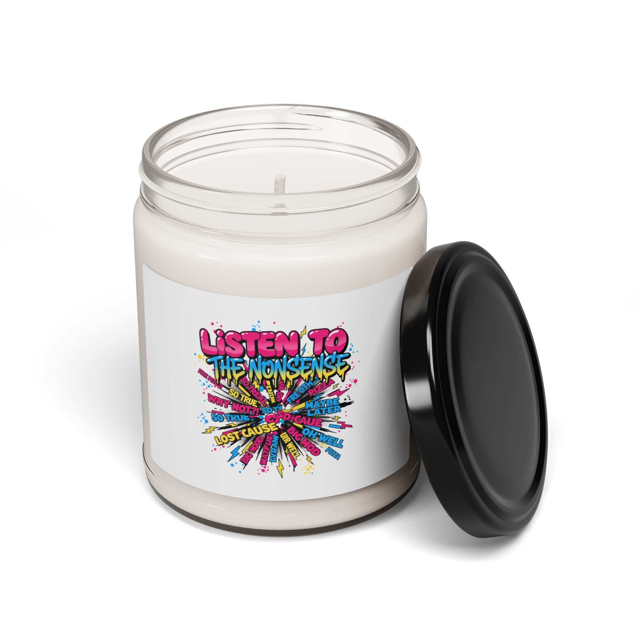 Listen to the Nonsense Candle | Scented Soy, Meme Slogan Graphic