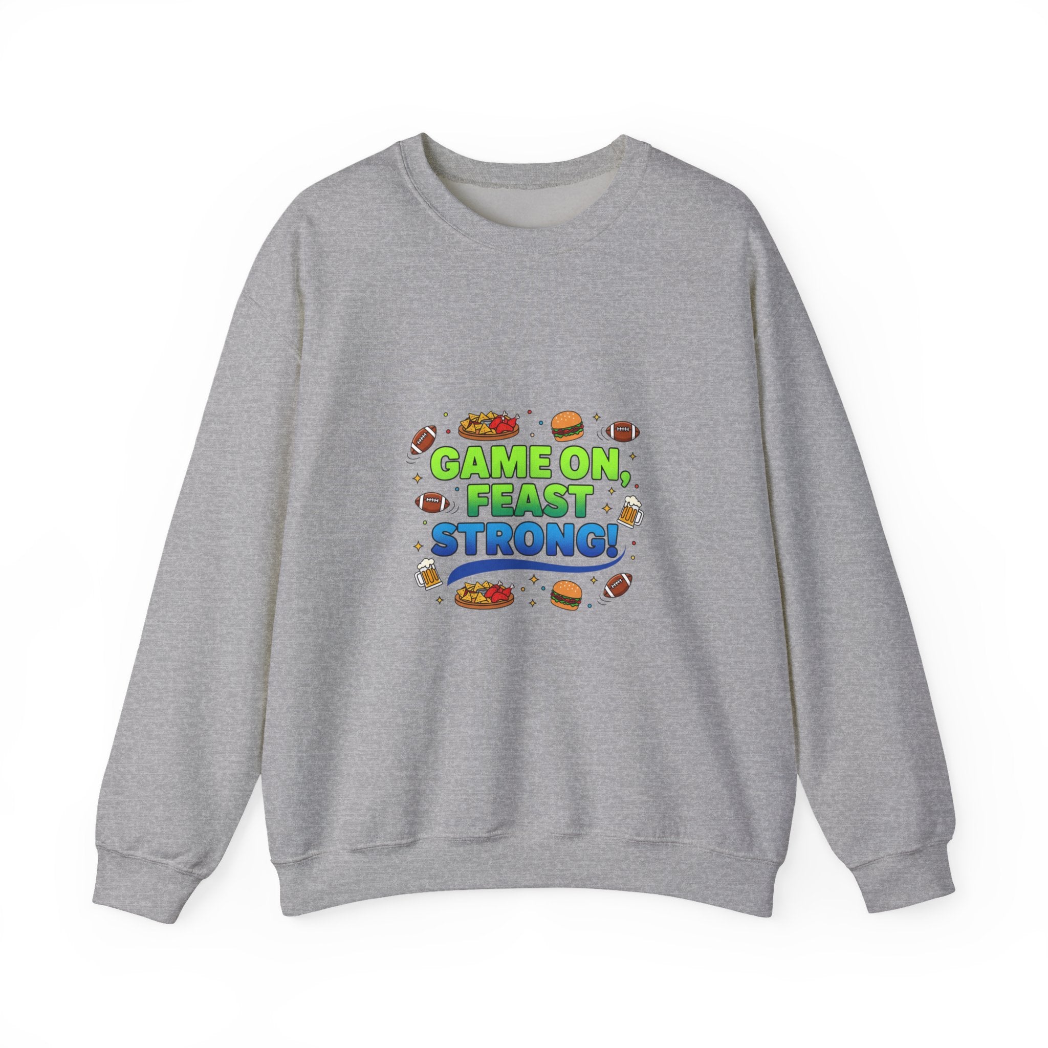 Game On Feast Strong Sweatshirt | Super Bowl Party, Game Day Humor