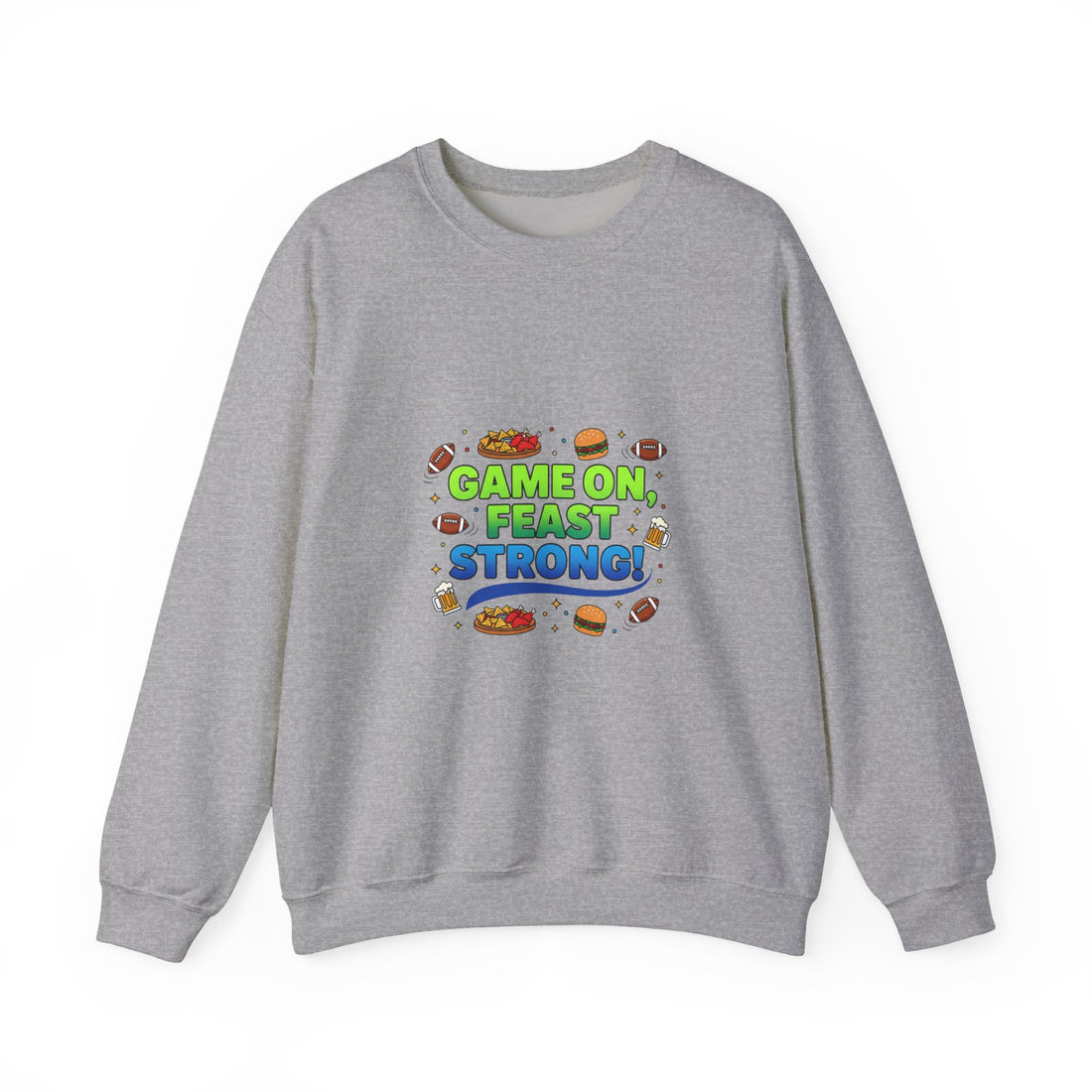 Game On Feast Strong Sweatshirt | Super Bowl Party, Game Day Humor