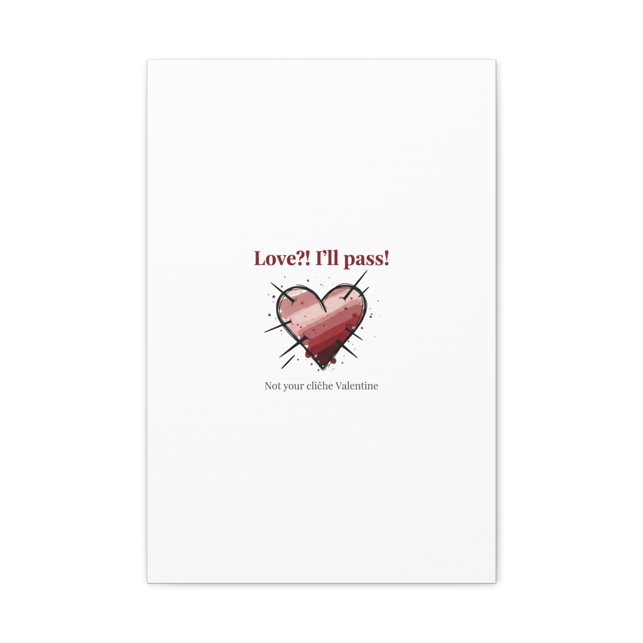 Love?! I'll Pass Canvas, Hearts‑with‑a‑Twist anti‑Valentine wall art