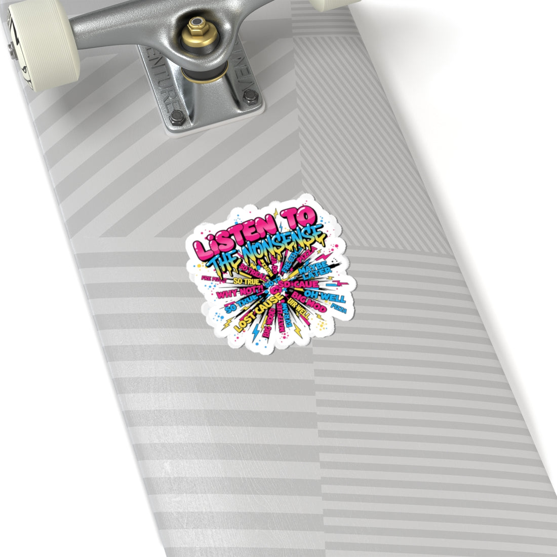 Listen to the Nonsense Kiss-Cut Stickers | Slogan & Glitch Graphic