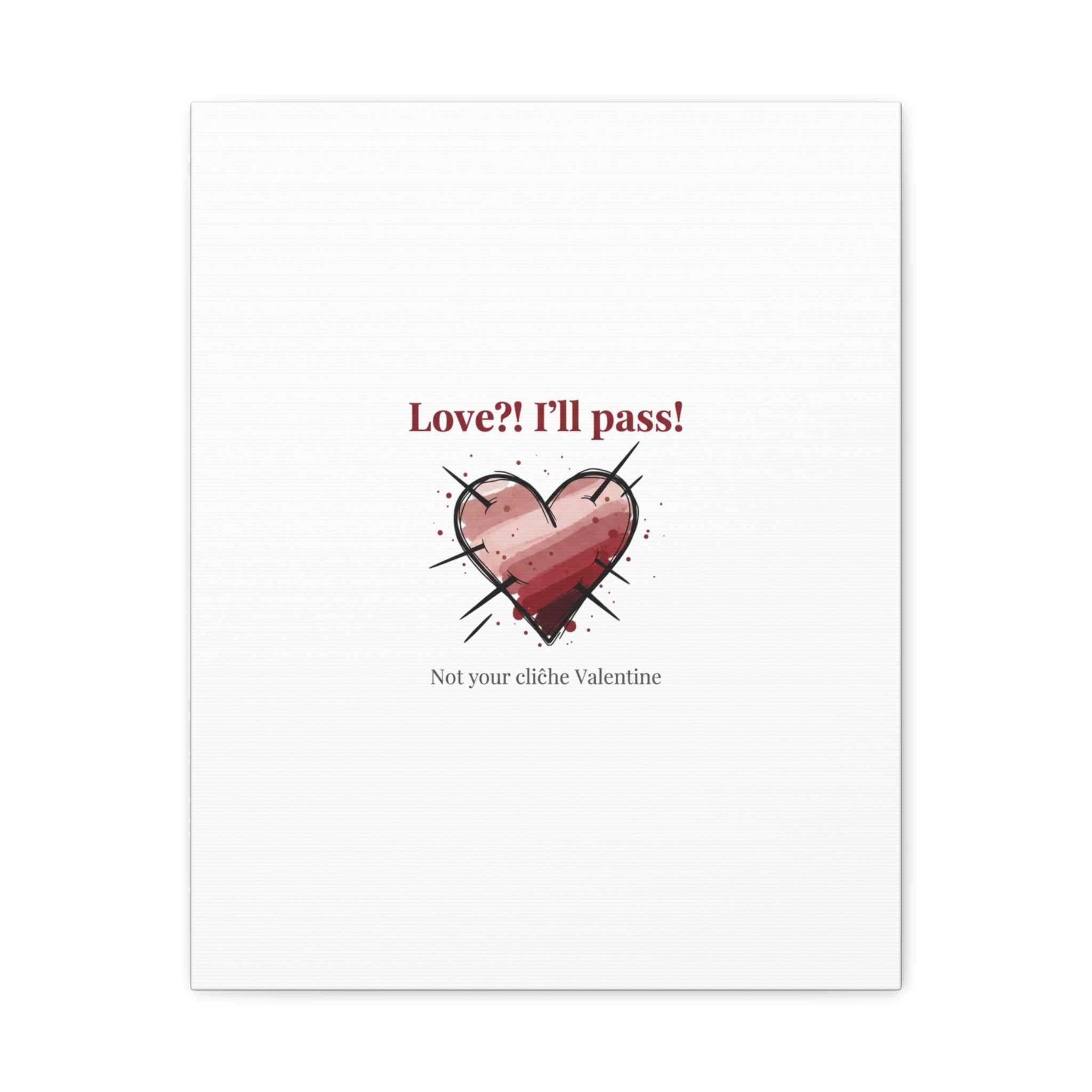 Love?! I'll Pass Canvas, Hearts‑with‑a‑Twist anti‑Valentine wall art